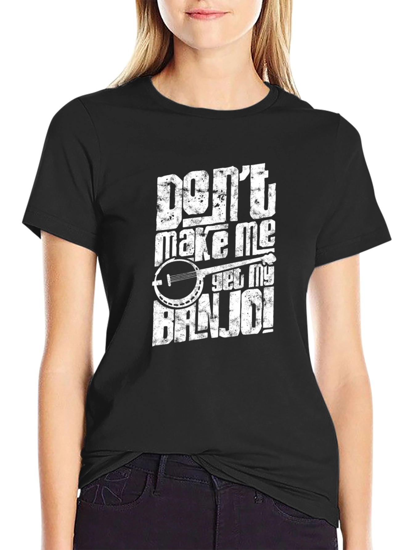 Dont Make Me Get My Banjo T-Shirt
