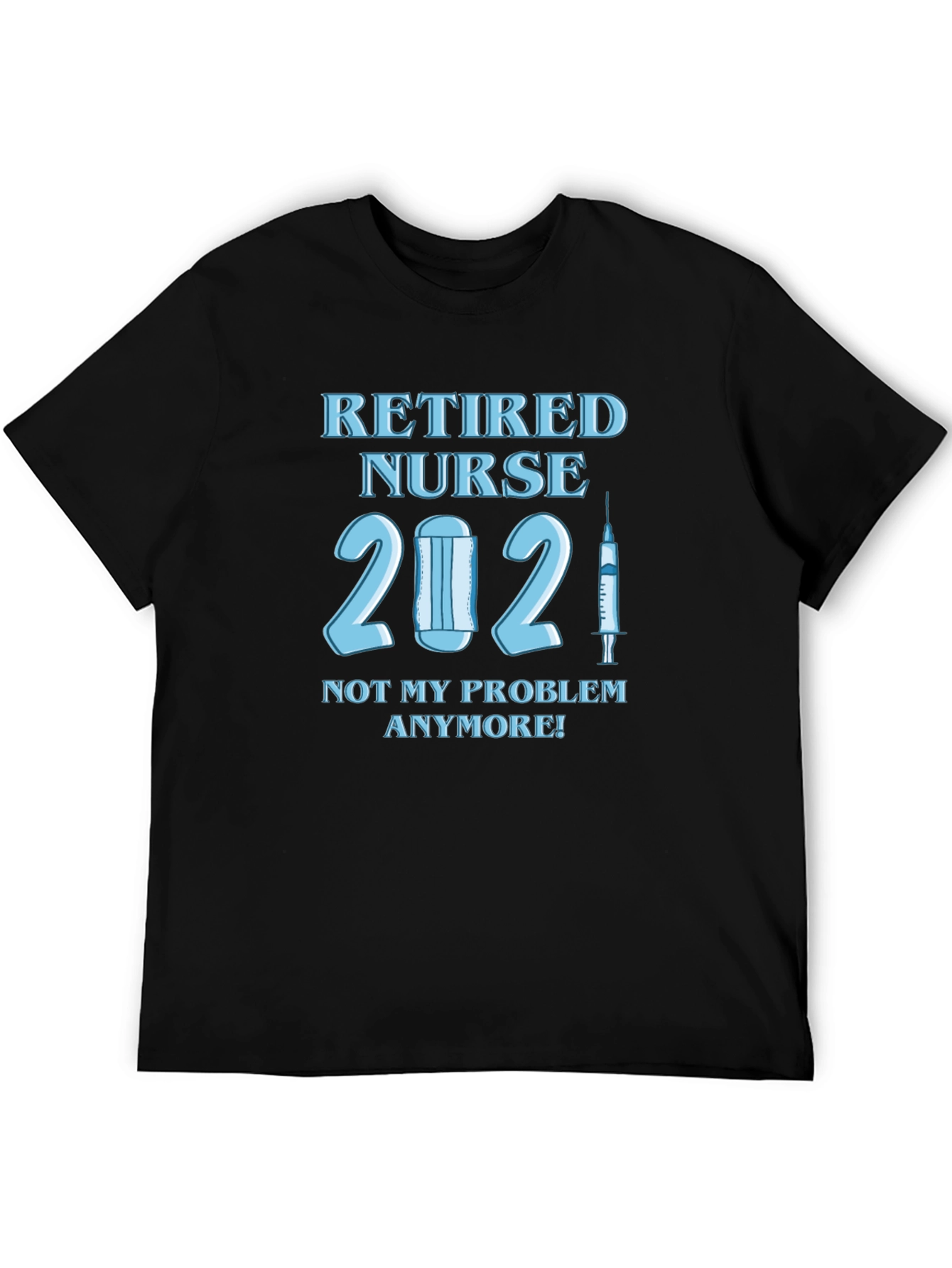 Retired Nurse 2021 T-Shirt