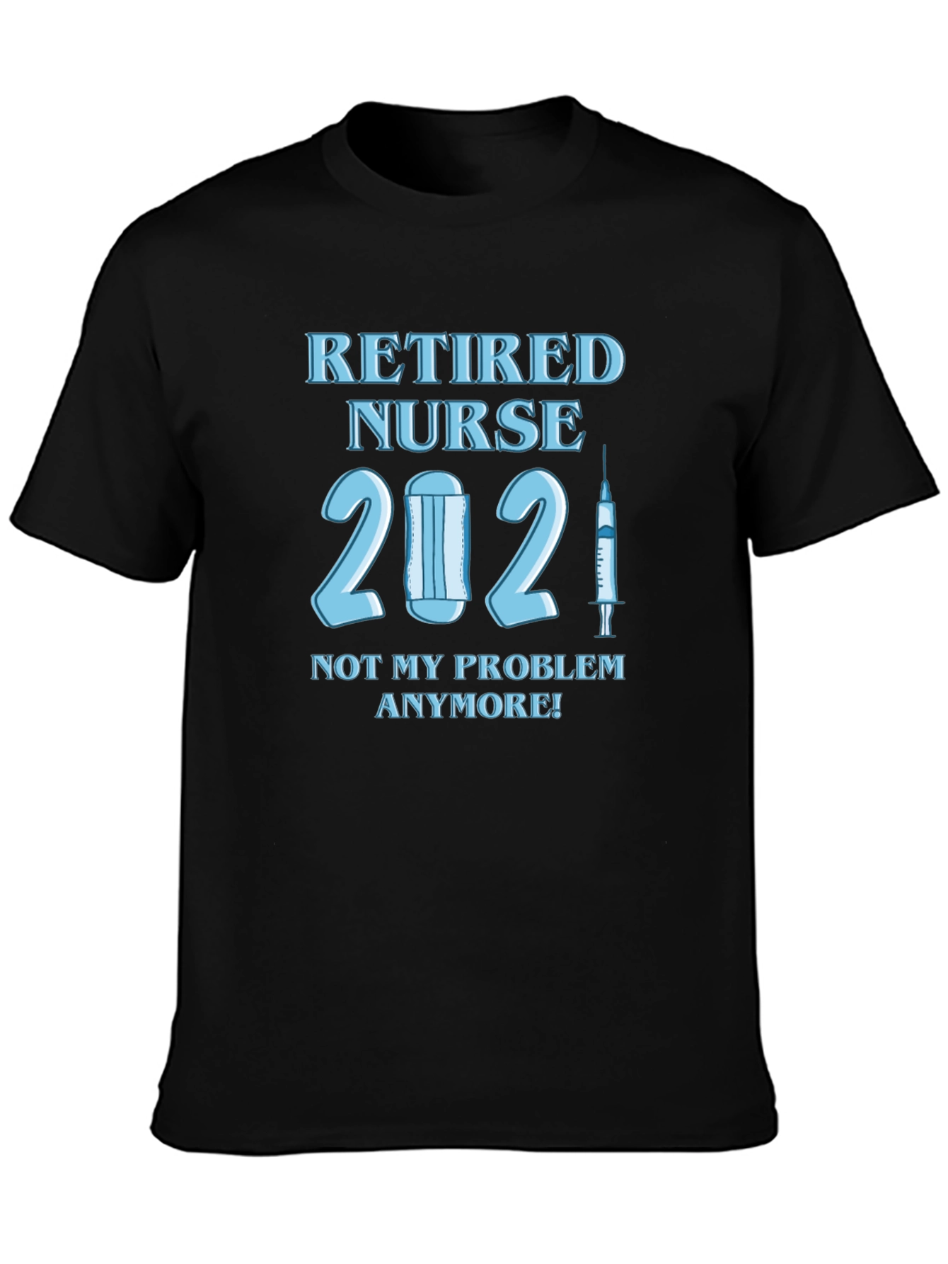 Retired Nurse 2021 T-Shirt