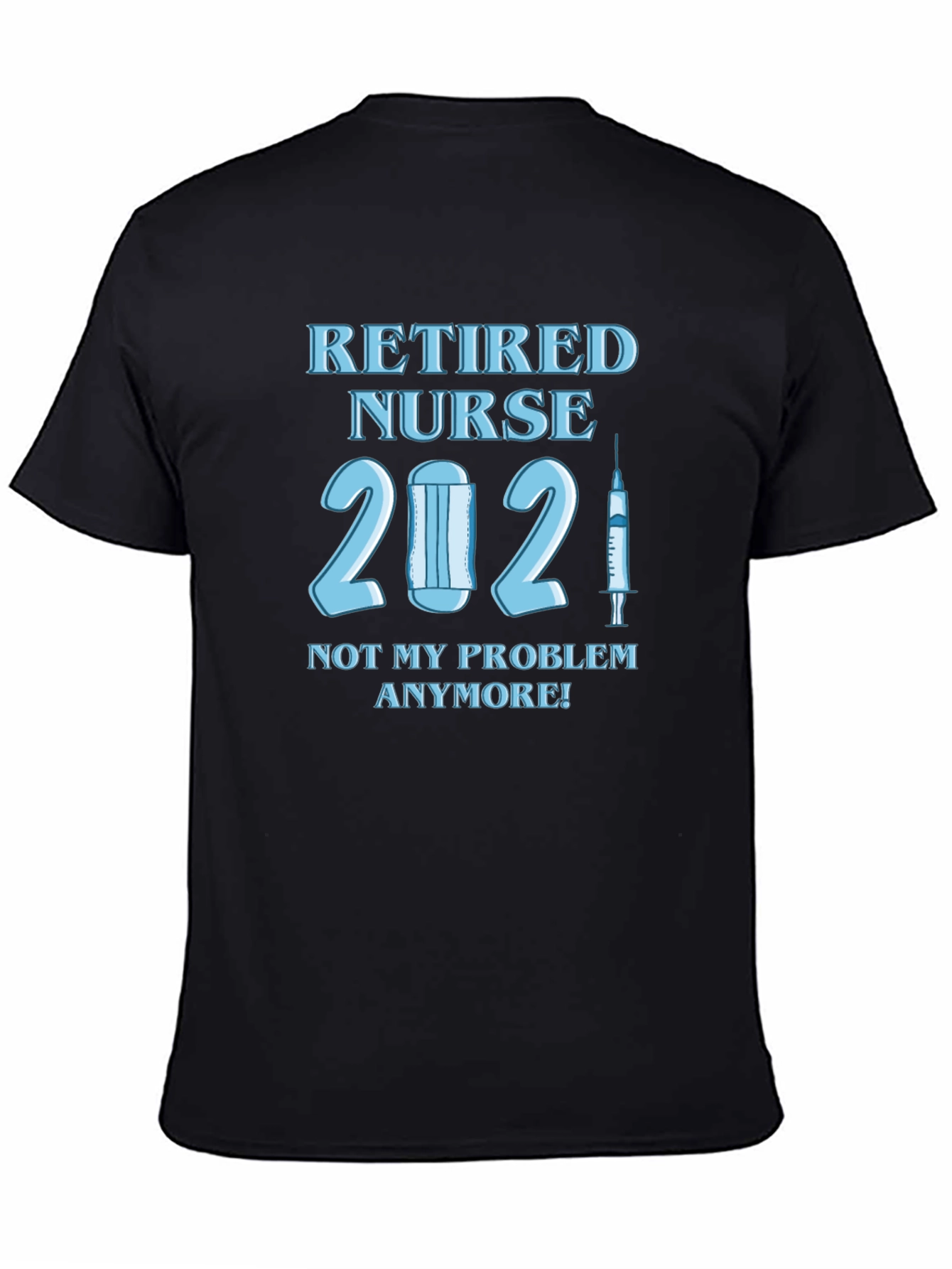 Retired Nurse 2021 T-Shirt