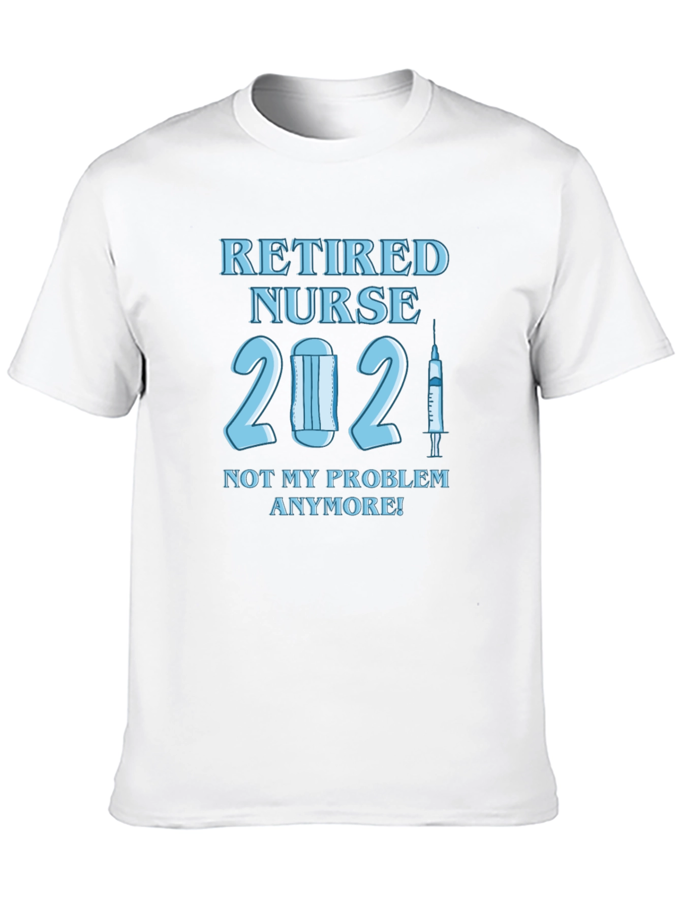 Retired Nurse 2021 T-Shirt