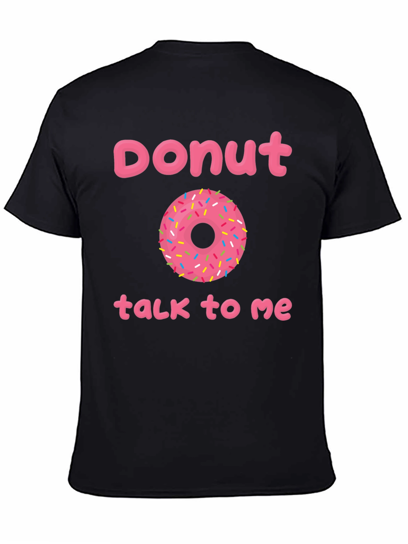 Donut Talk To Me Funny T-Shirt