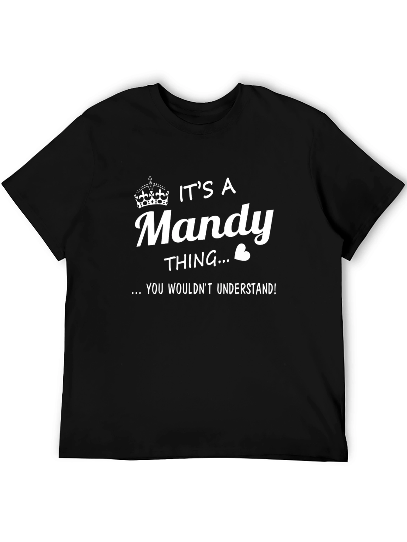 Its A Mandy Thing T-Shirt - You Wouldnt Understand