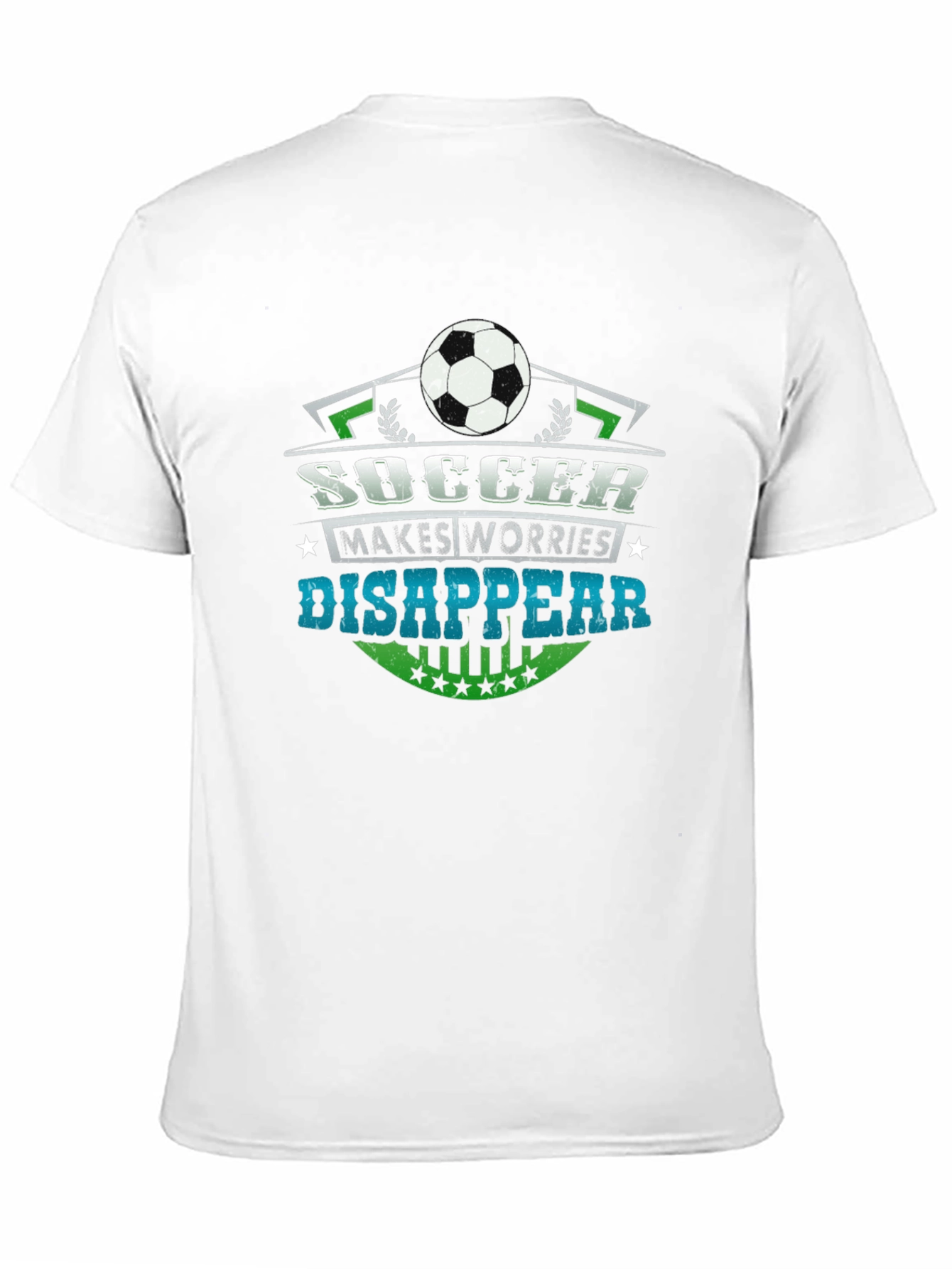 Soccer Makes Worries Disappear T-Shirt