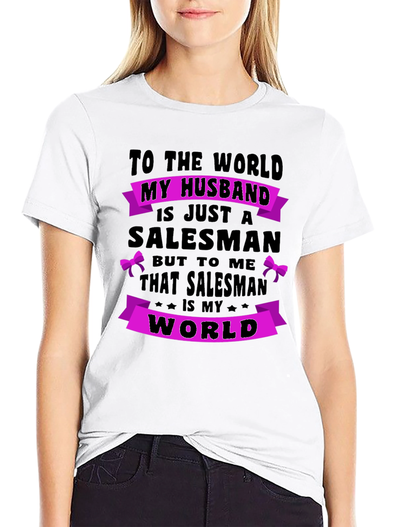 Husband Salesman T-Shirt - World to Me