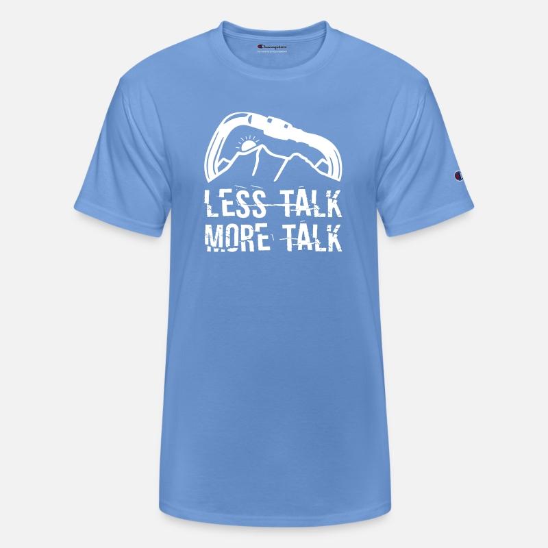 Less Talk More Talk Climbing Shirt