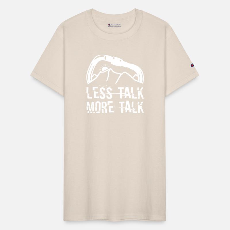 Less Talk More Talk Climbing Shirt