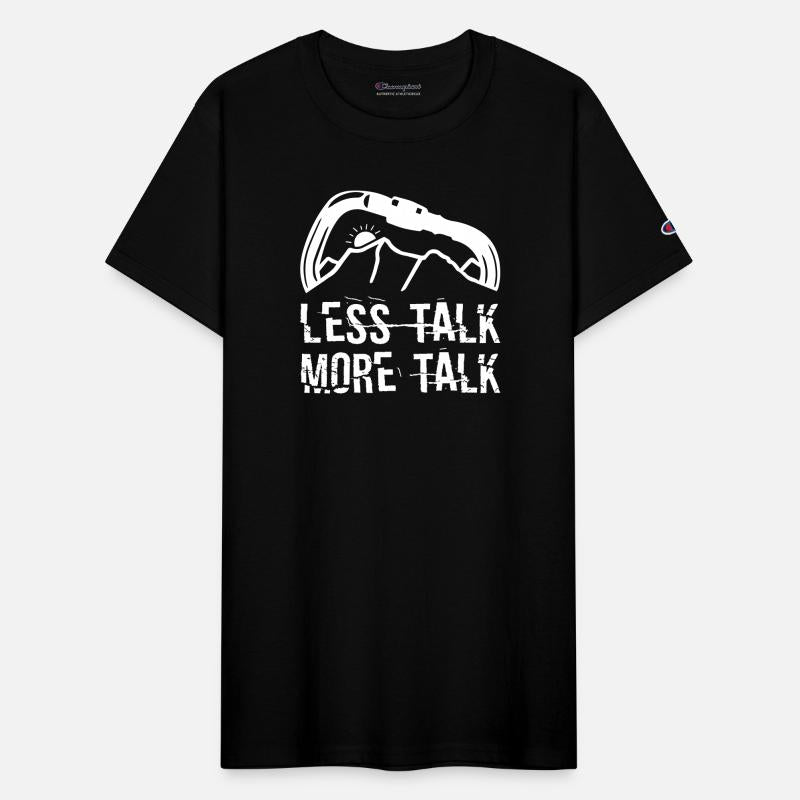 Less Talk More Talk Climbing Shirt