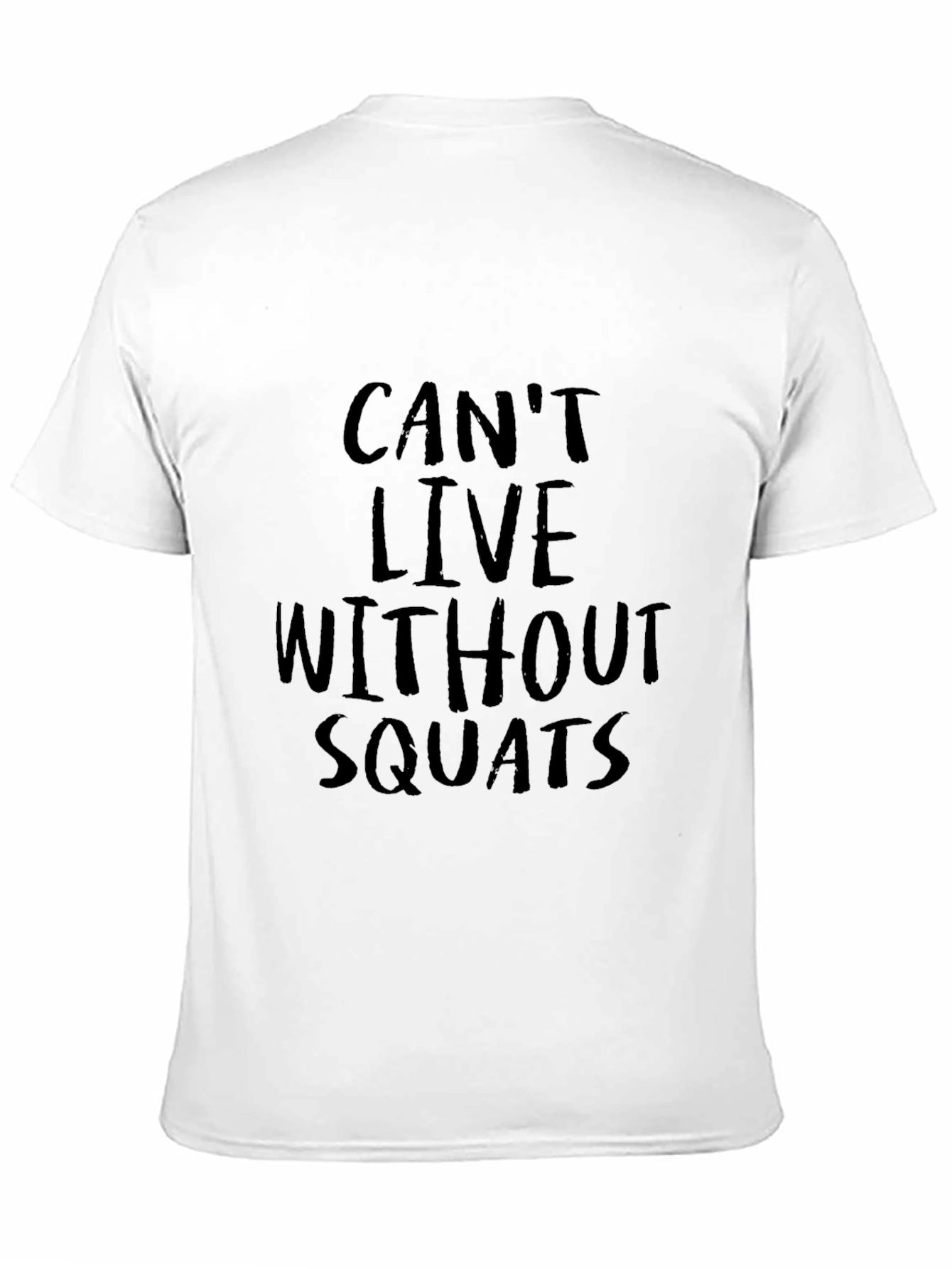 Cant Live Without Squats Black Graphic Tee