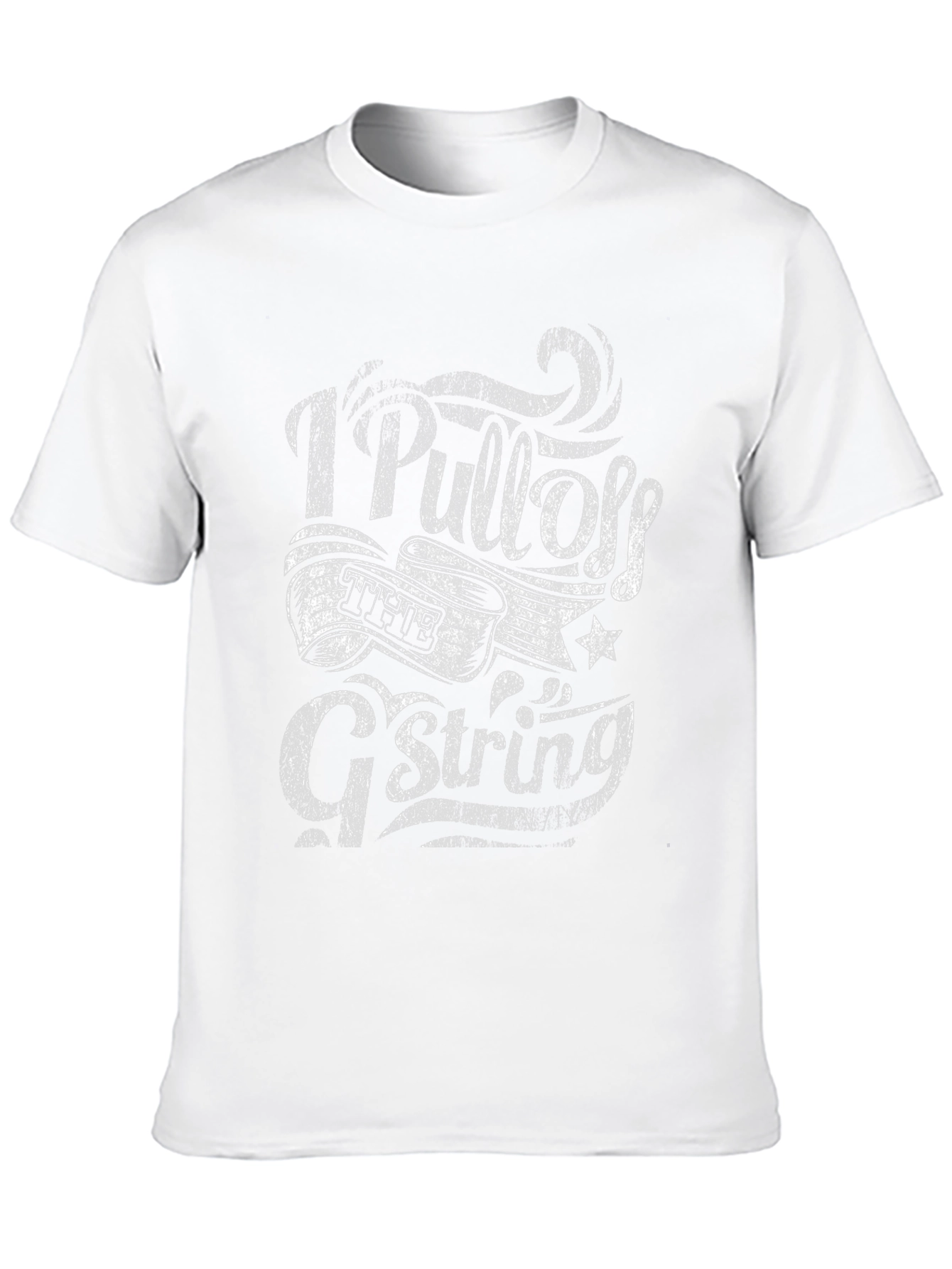 I Pull Off the G-String Funny Graphic Tee