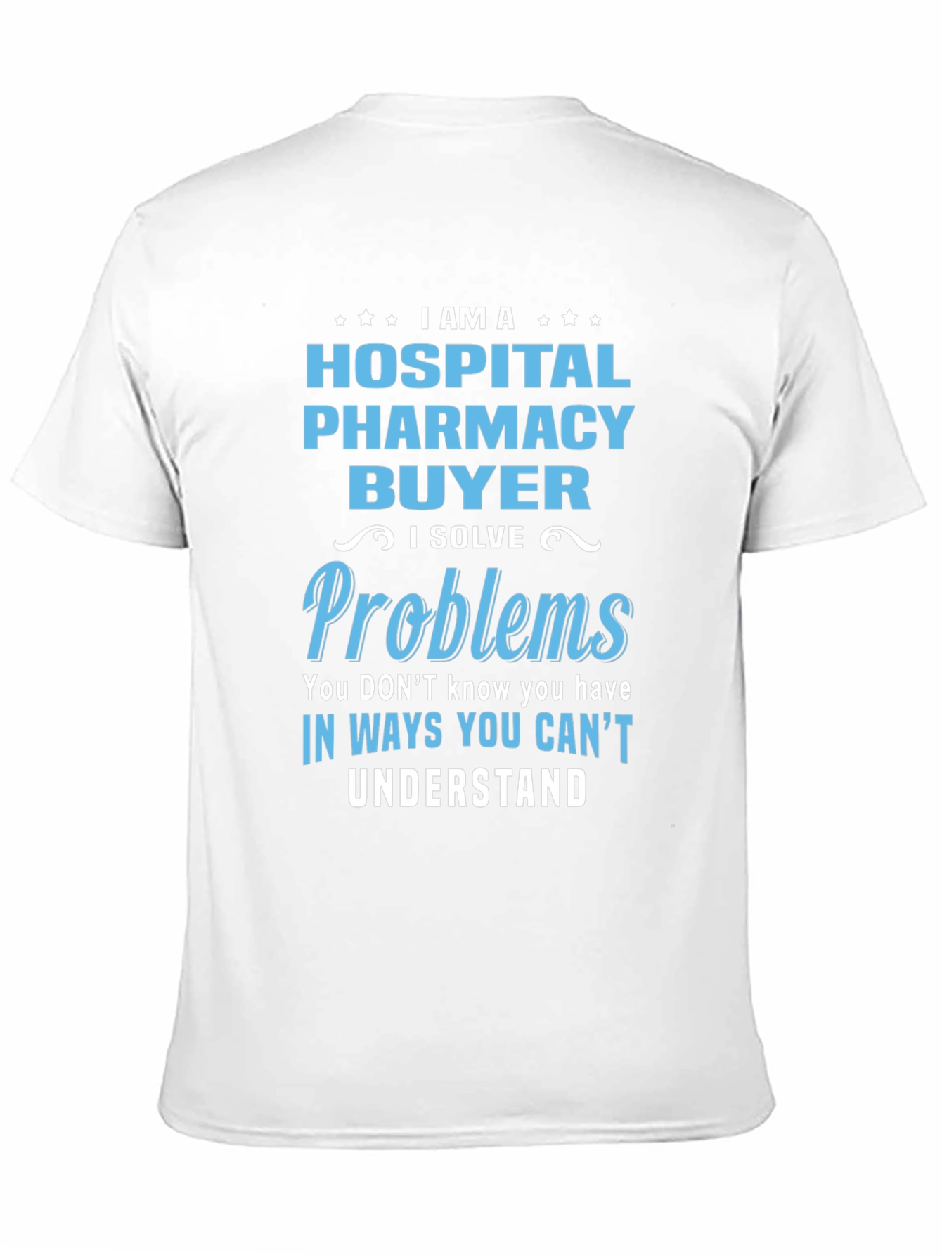 Hospital Pharmacy Buyer Graphic T-Shirt