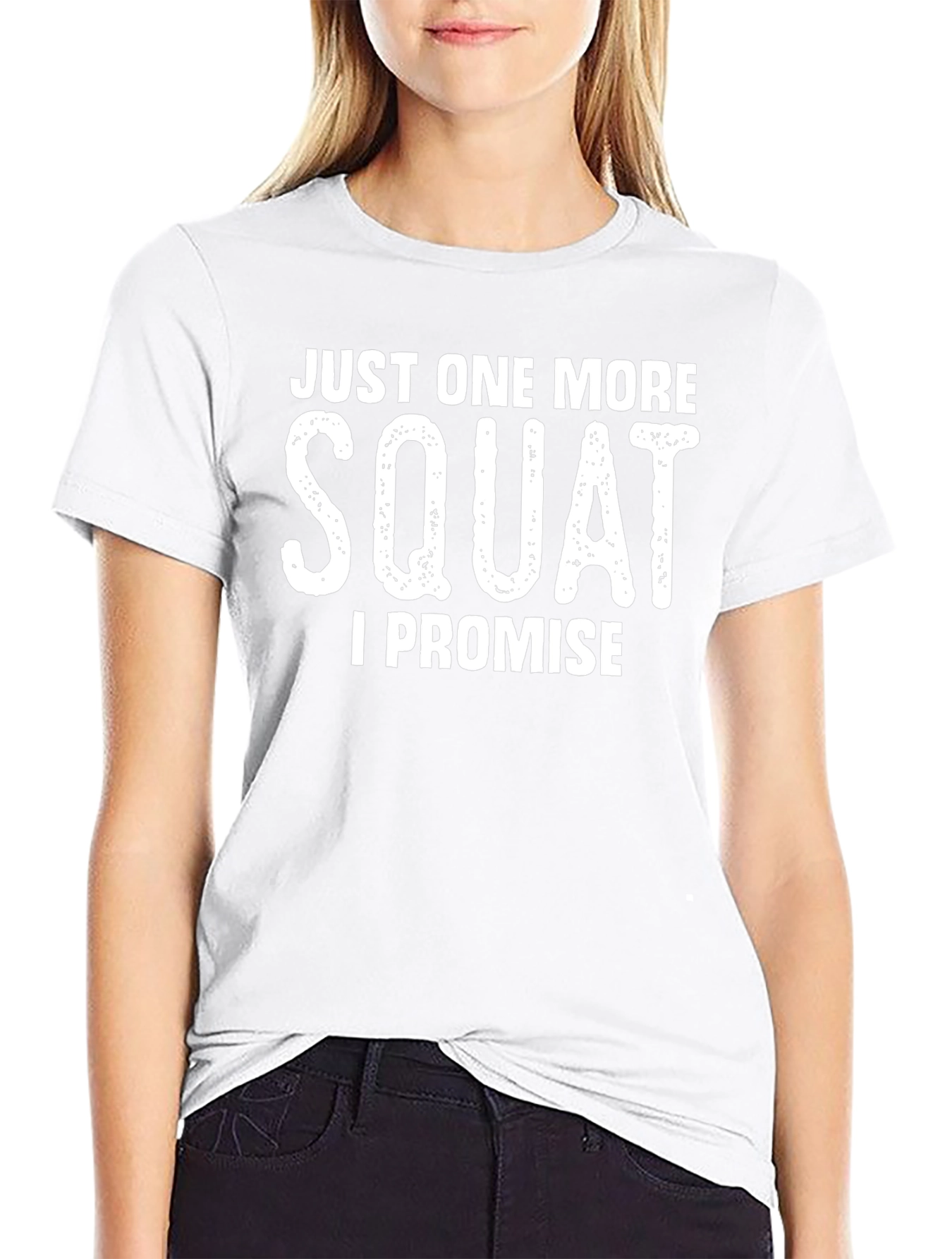 Just One More Squat T-Shirt