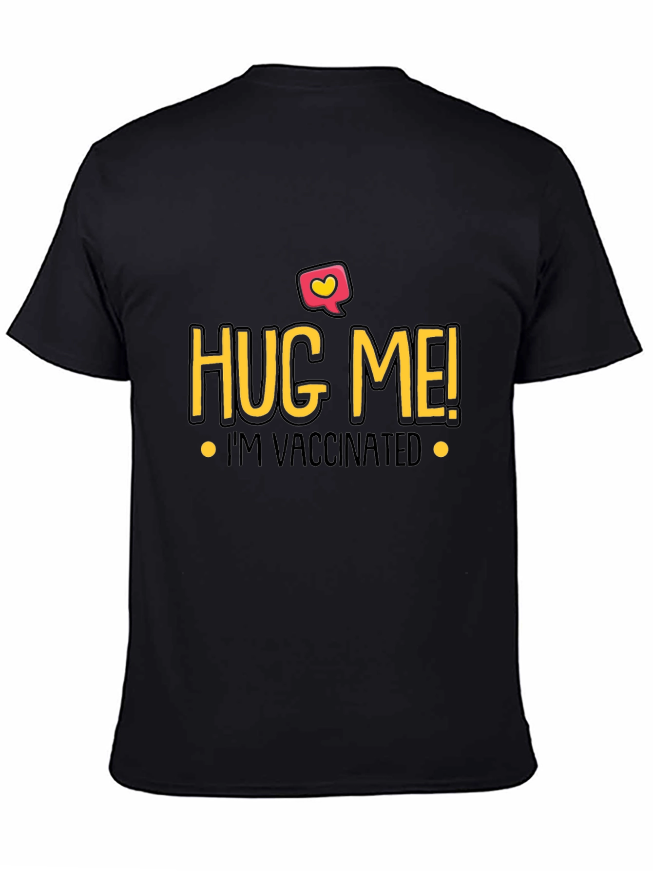 Hug Me Im Vaccinated Black T-Shirt