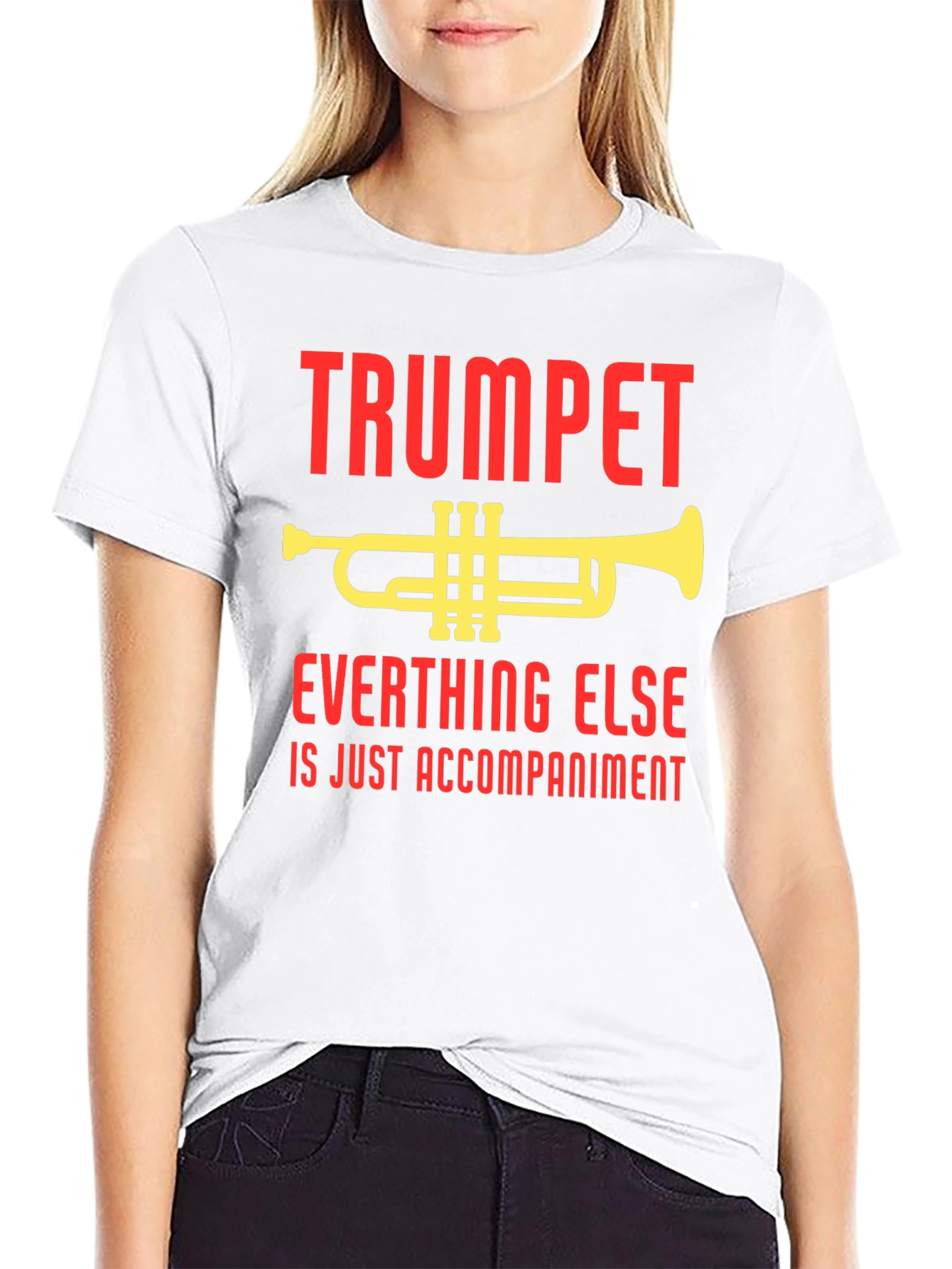 Trumpet Everything Else Accompaniment T-Shirt