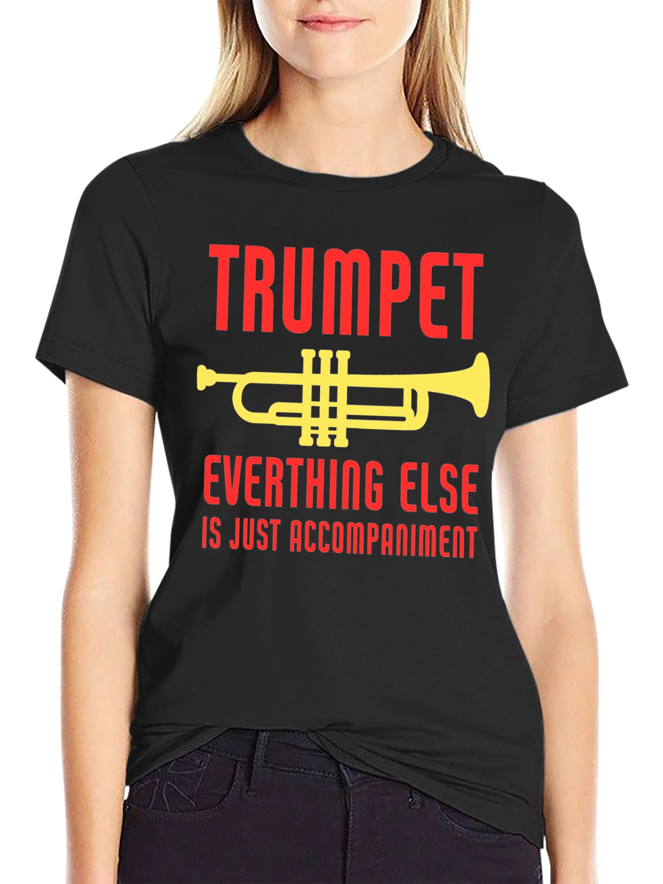 Trumpet Everything Else Accompaniment T-Shirt