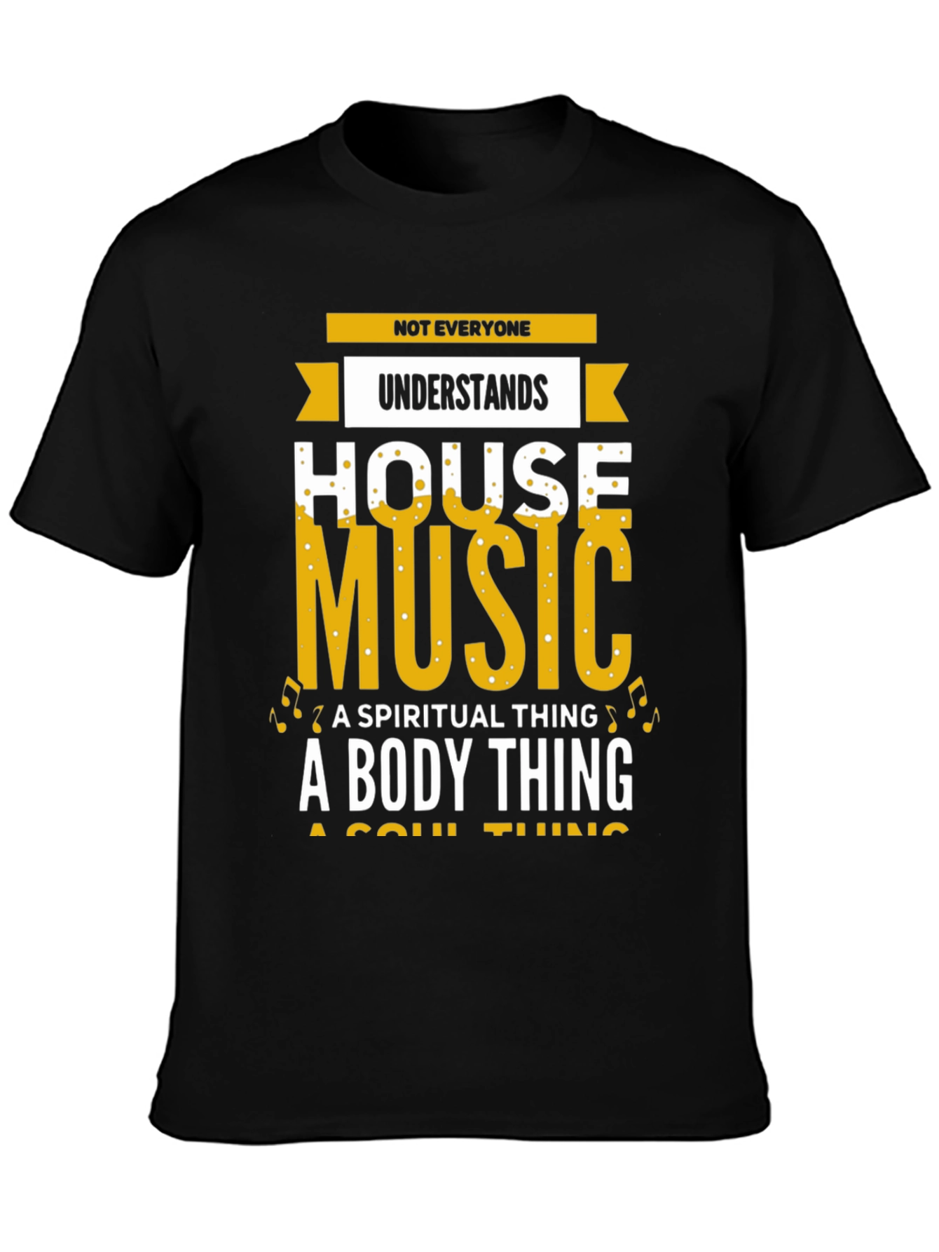 House Music T-Shirt: Spiritual Body Soul