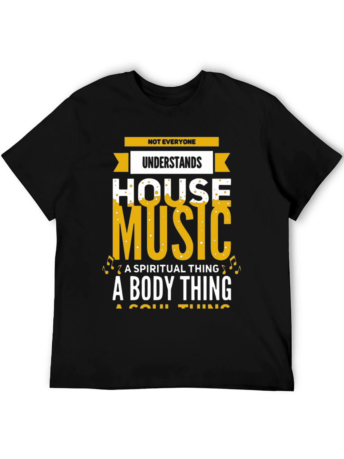 House Music T-Shirt: Spiritual Body Soul