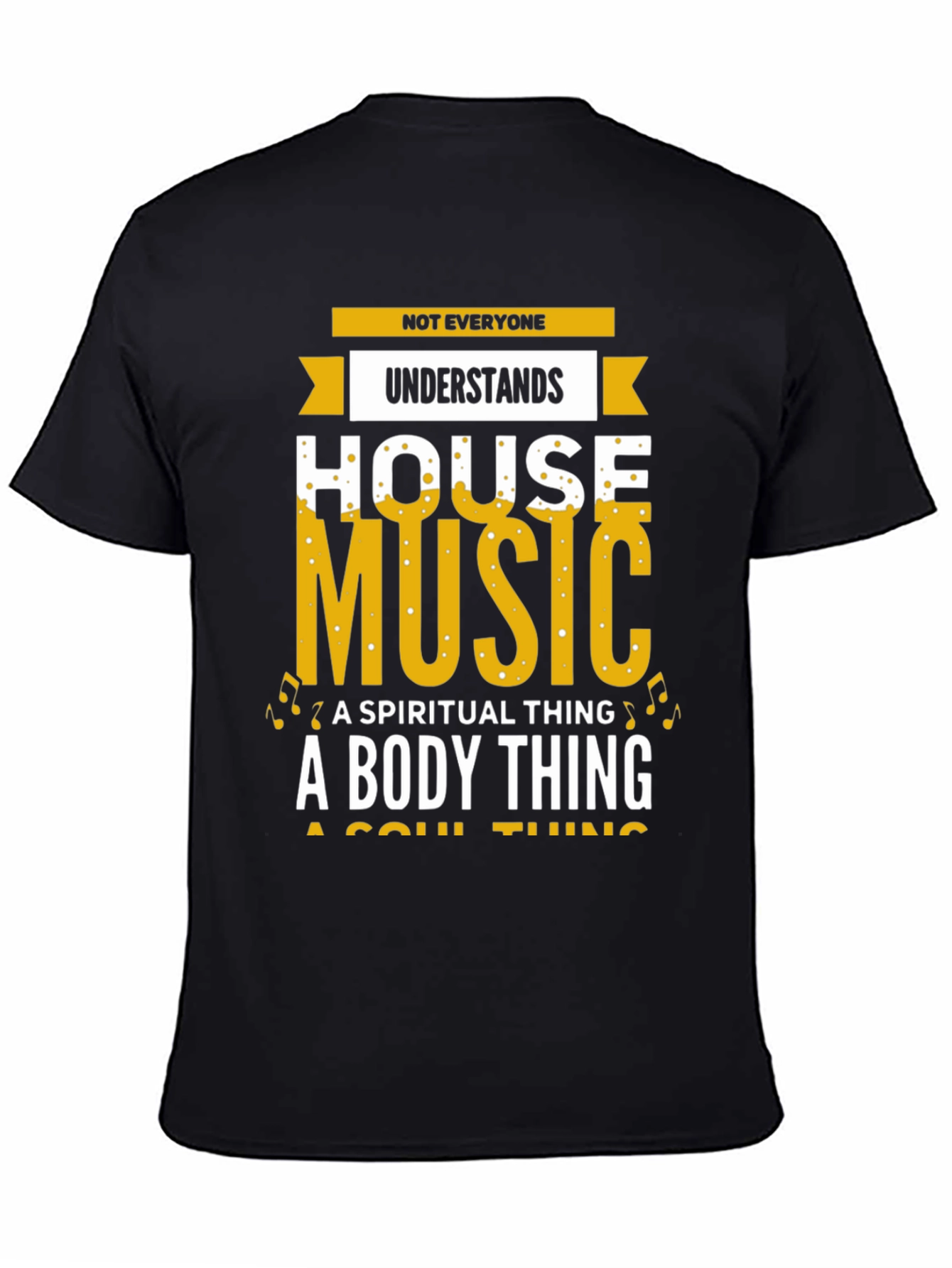 House Music T-Shirt: Spiritual Body Soul