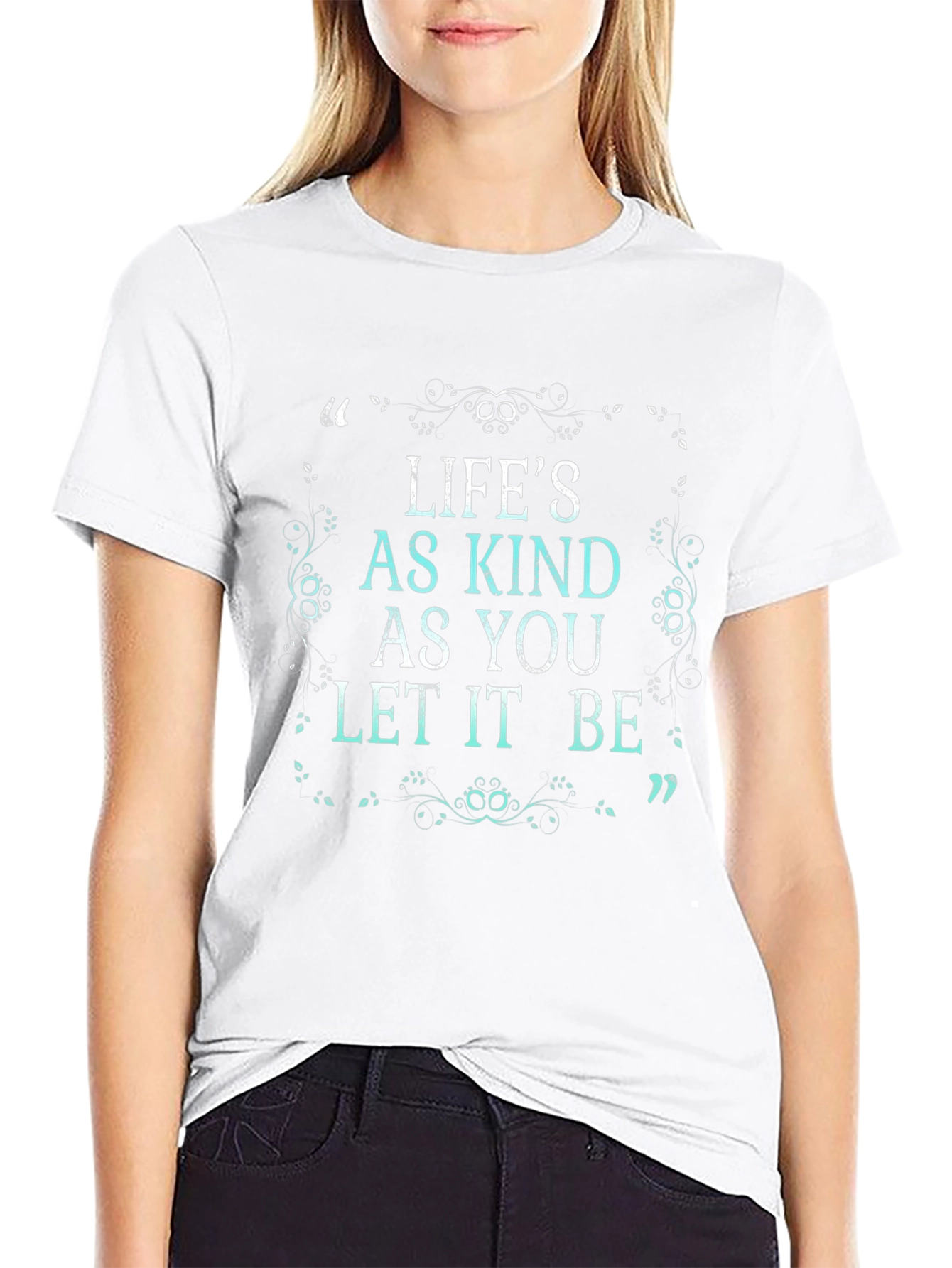 Lifes As Kind T-Shirt - Positive Message Tee