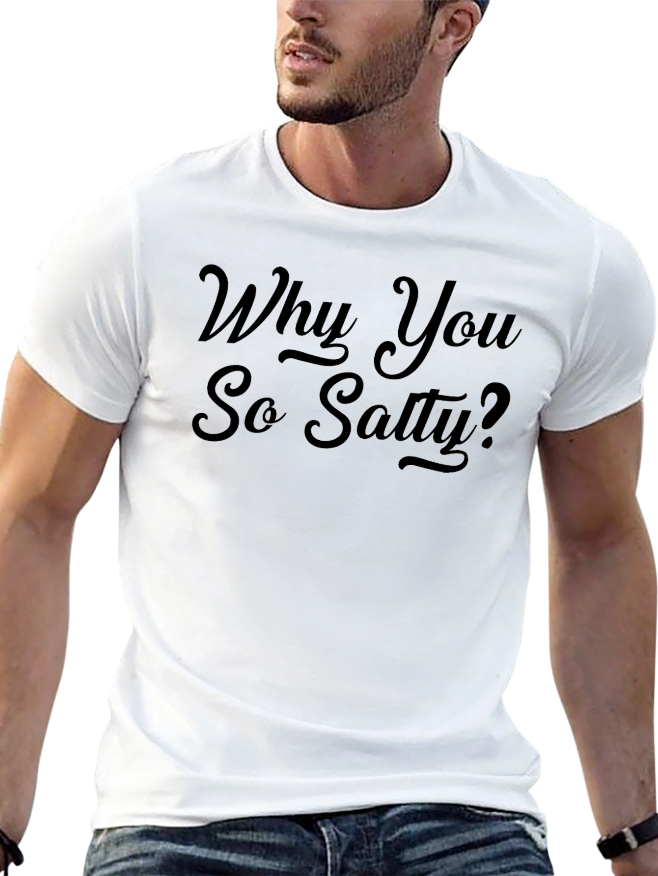 Why You So Salty? Black T-Shirt