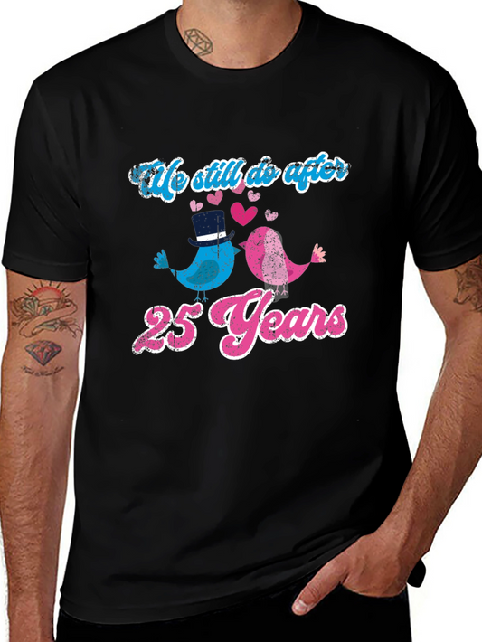 25th Anniversary T-Shirt: Still Do After All These Years