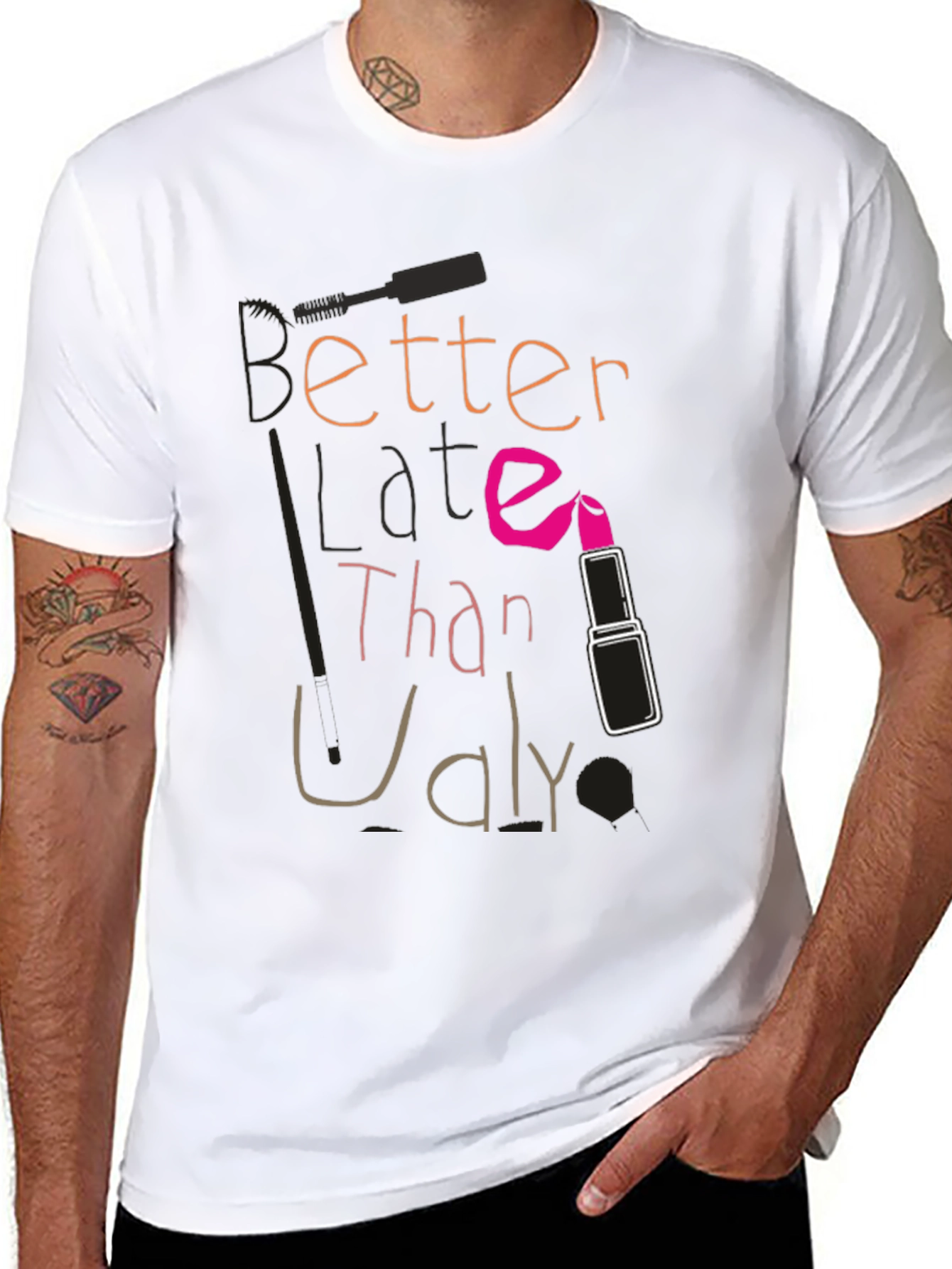 Better Late Than Ugly Graphic Tee