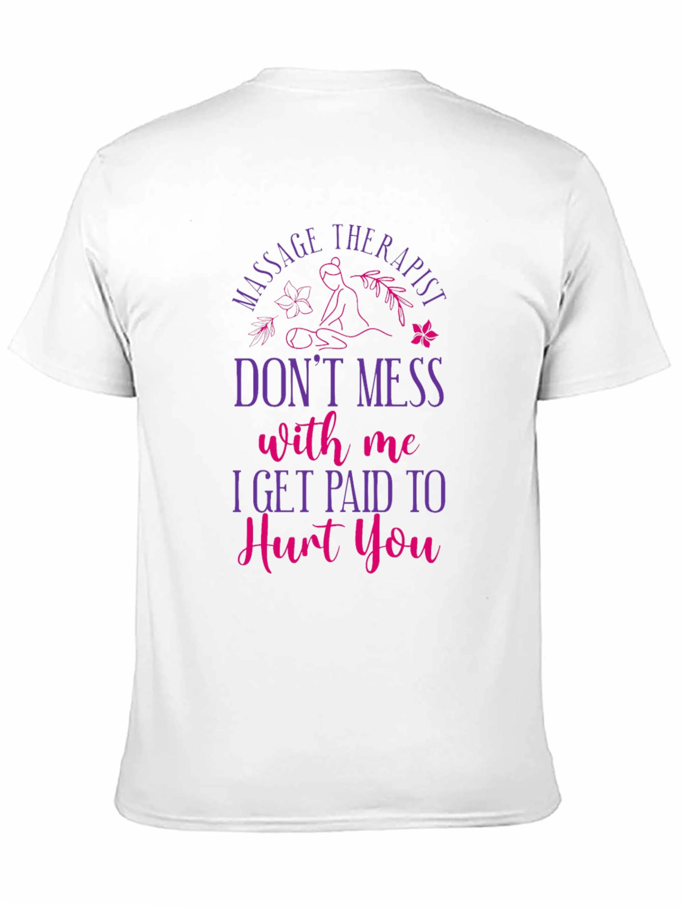 Massage Therapist Funny Graphic T-Shirt
