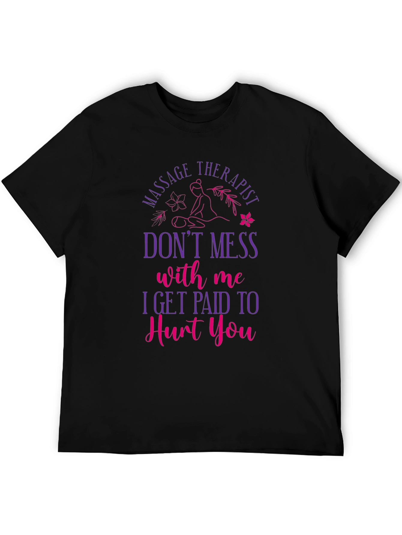Massage Therapist Funny Graphic T-Shirt