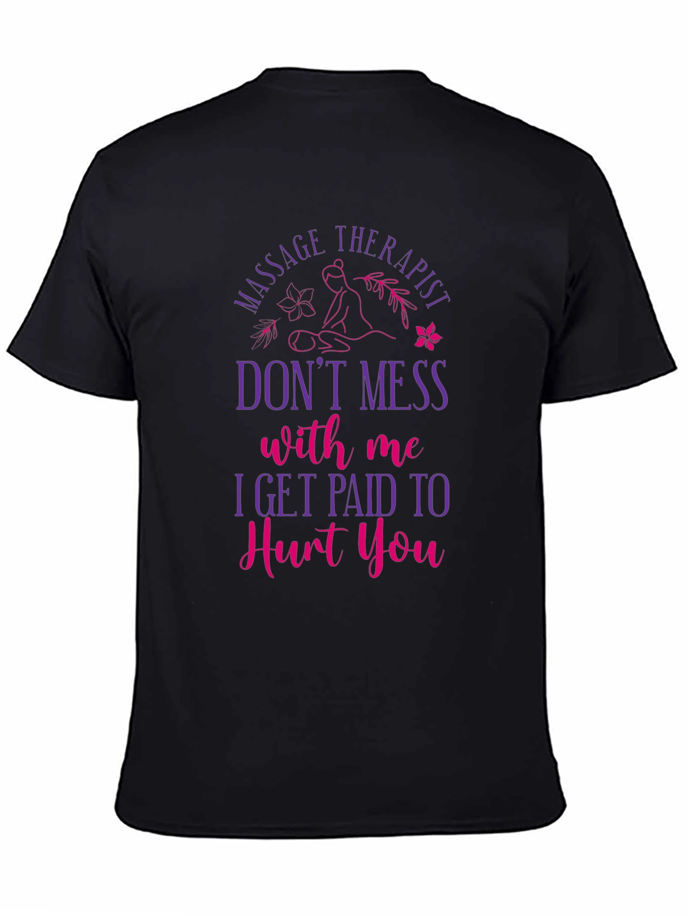 Massage Therapist Funny Graphic T-Shirt