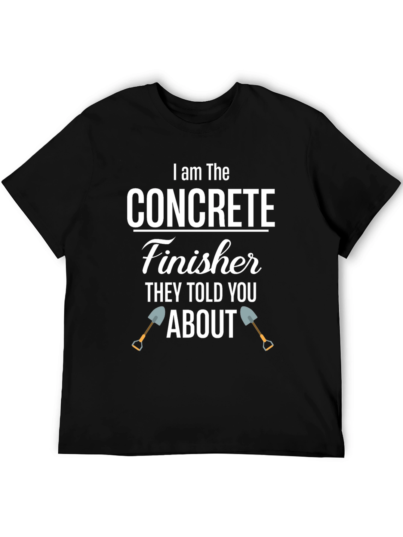 Concrete Finisher T-Shirt - Funny Construction Worker Tee