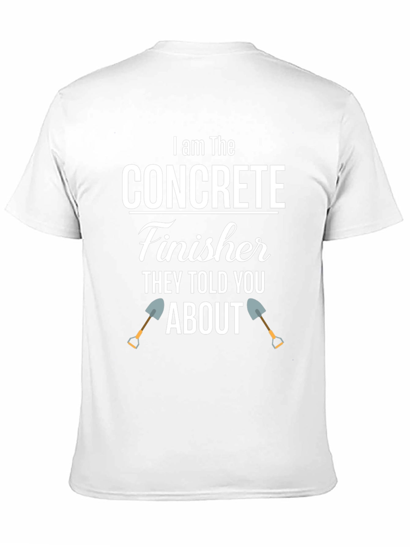 Concrete Finisher T-Shirt - Funny Construction Worker Tee