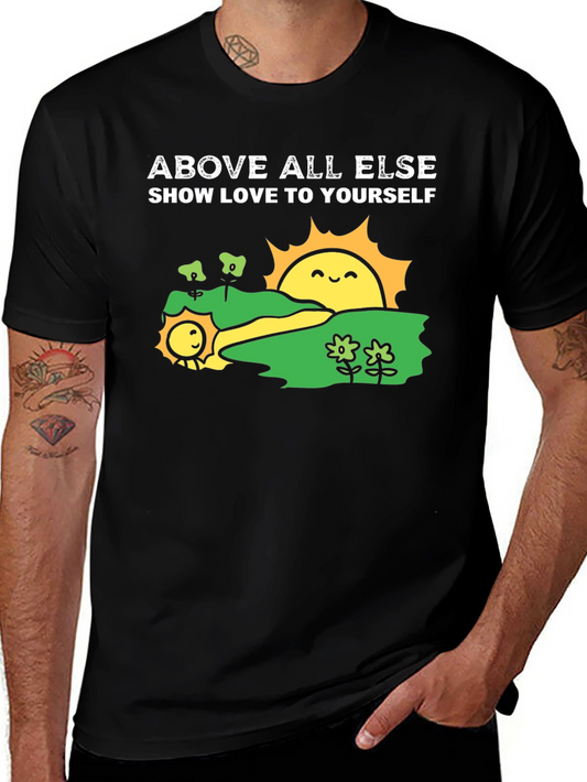 Above All Else Black T-Shirt: Show Love To Yourself
