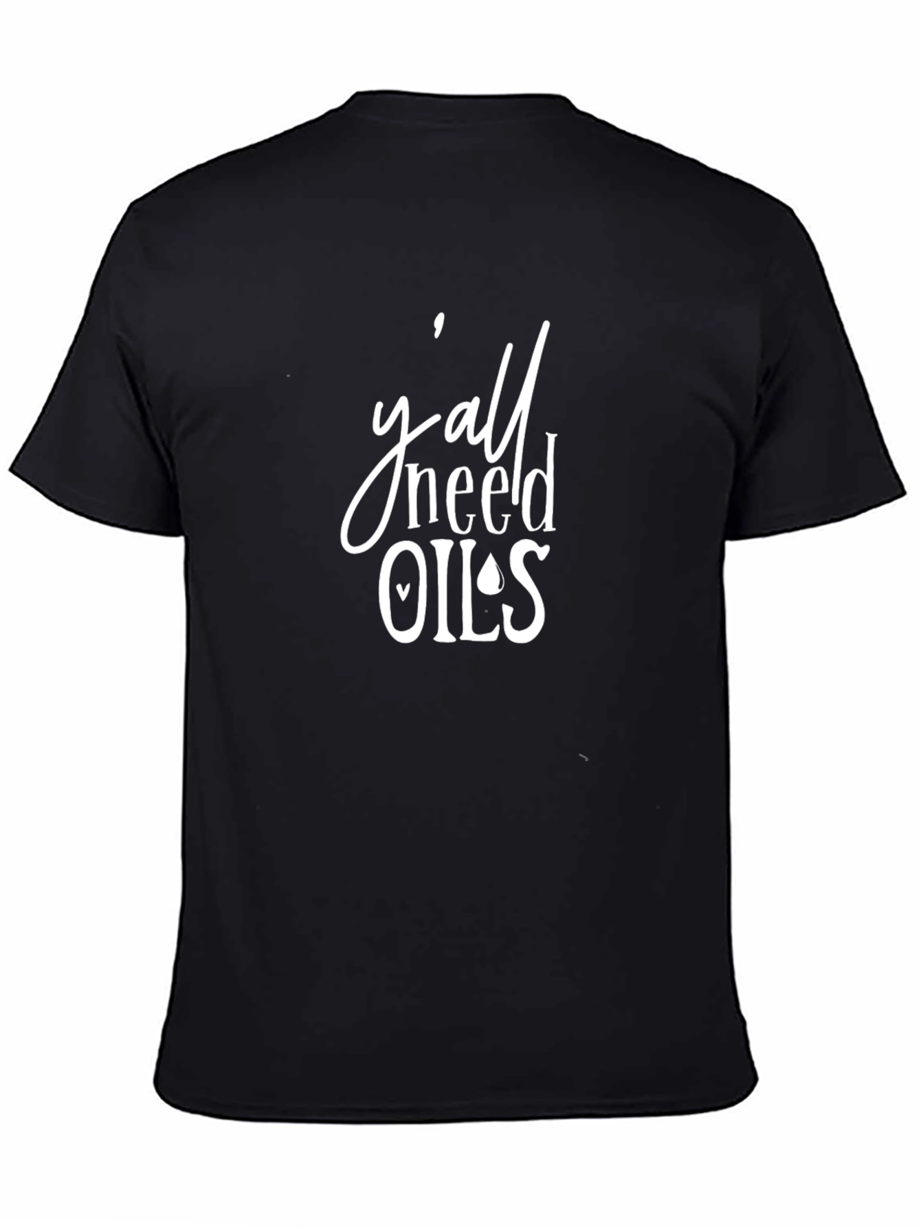 Yall Need Oils T-Shirt