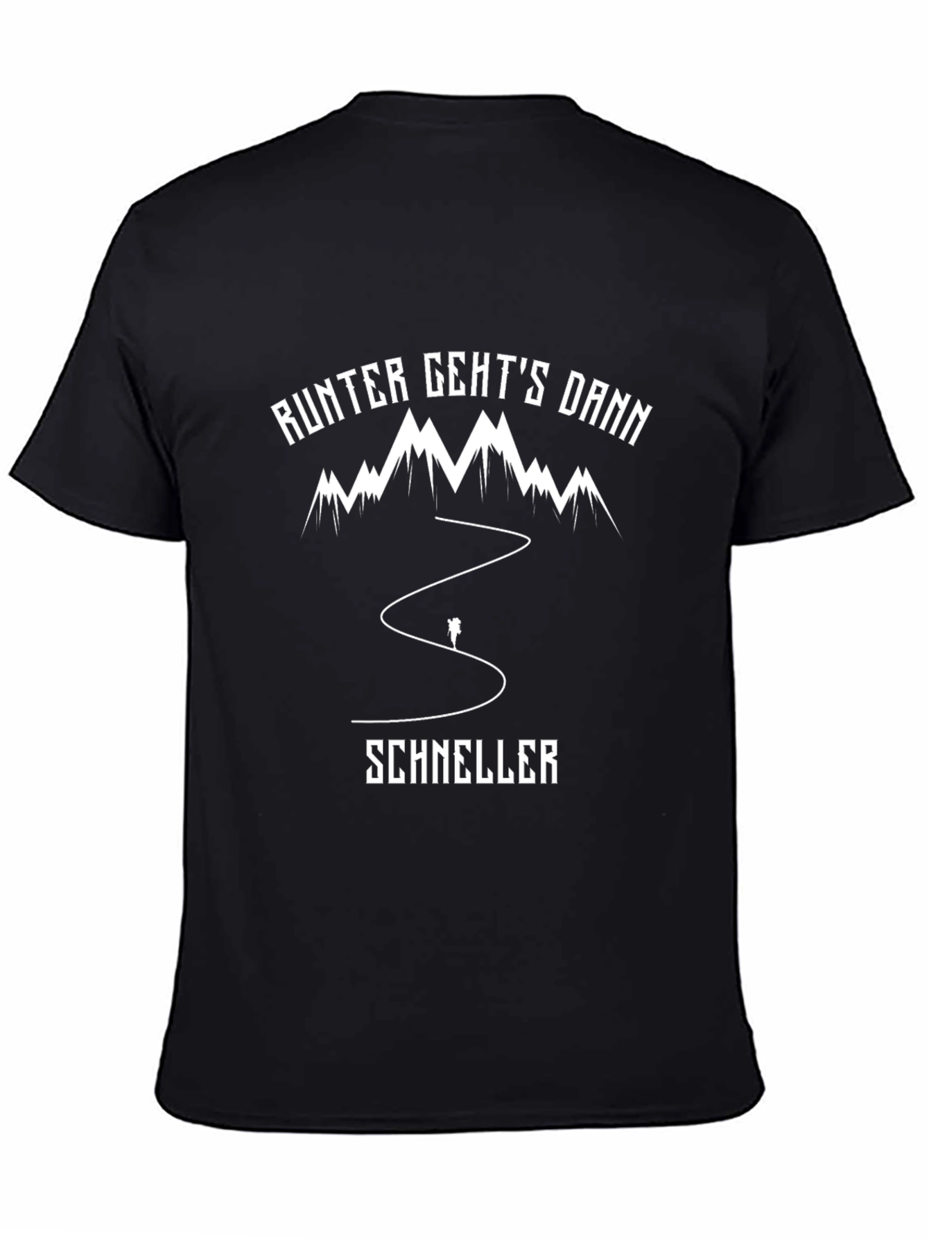 Black Runter Gehts Dann Schneller Hiking T-Shirt