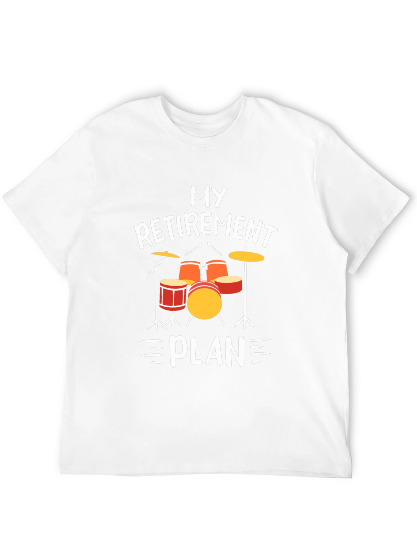 My Retirement Plan Drum Set T-Shirt