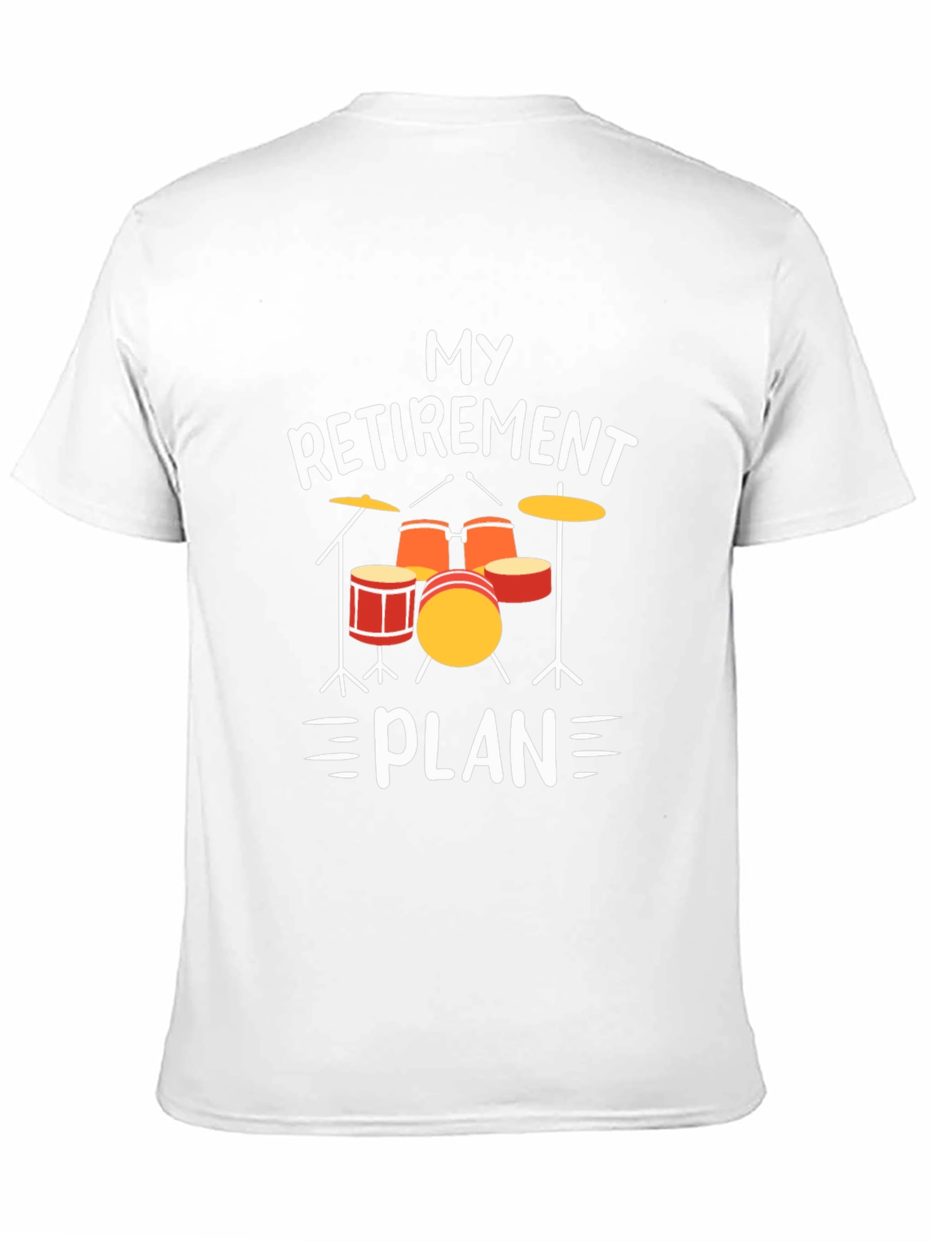 My Retirement Plan Drum Set T-Shirt