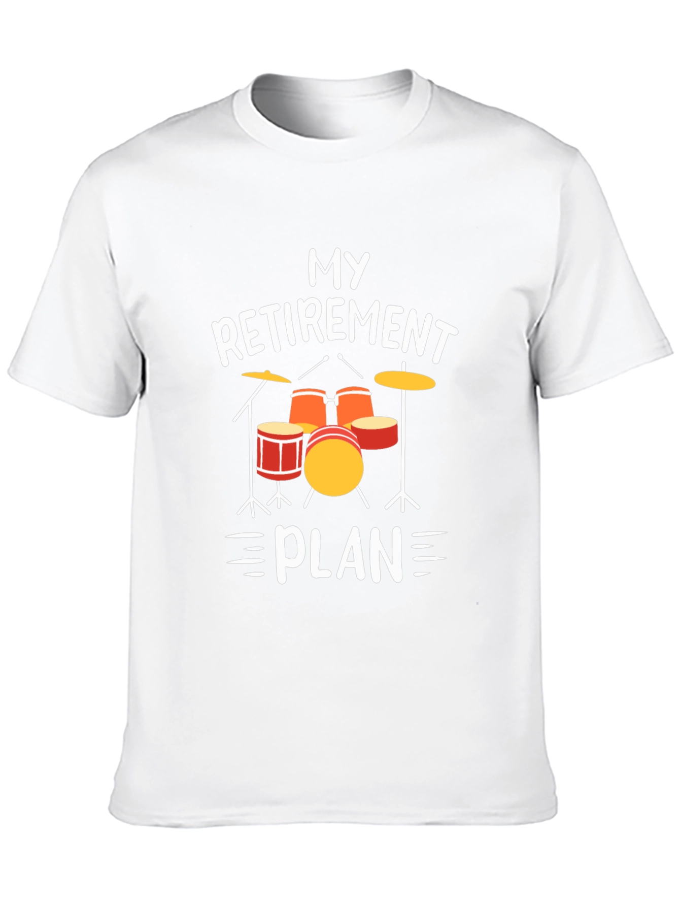 My Retirement Plan Drum Set T-Shirt