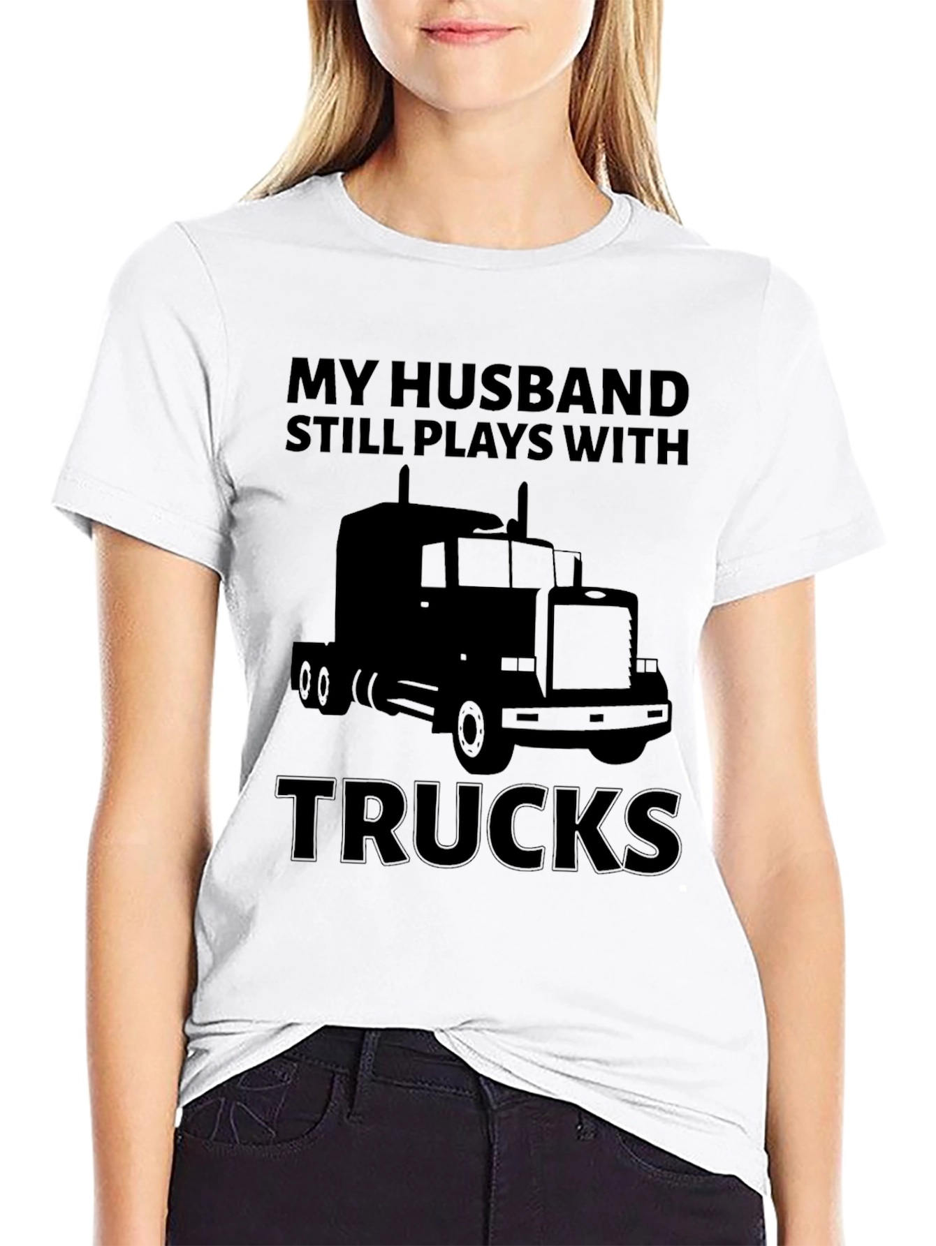 Husband Still Plays with Trucks T-Shirt
