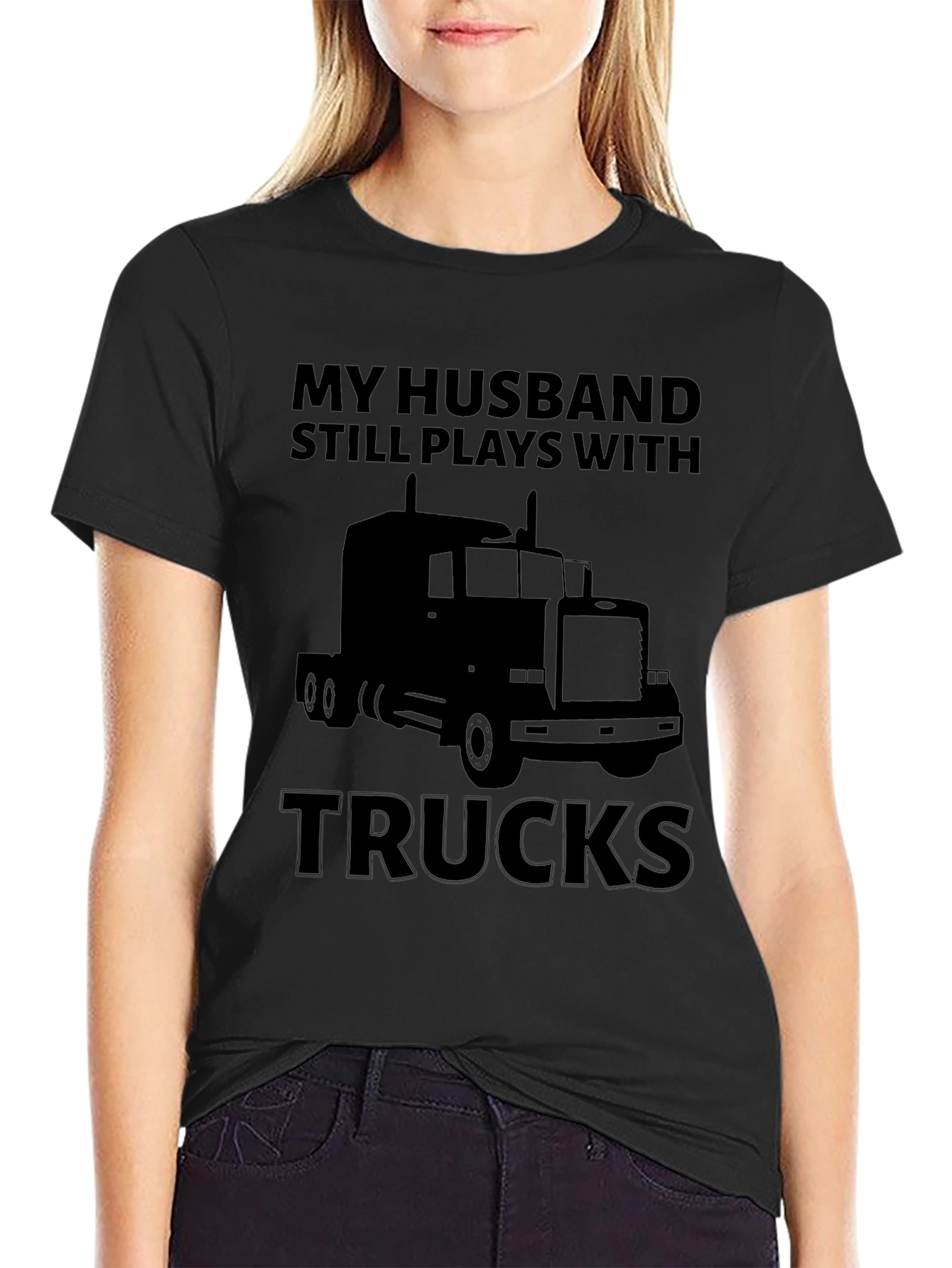 Husband Still Plays with Trucks T-Shirt