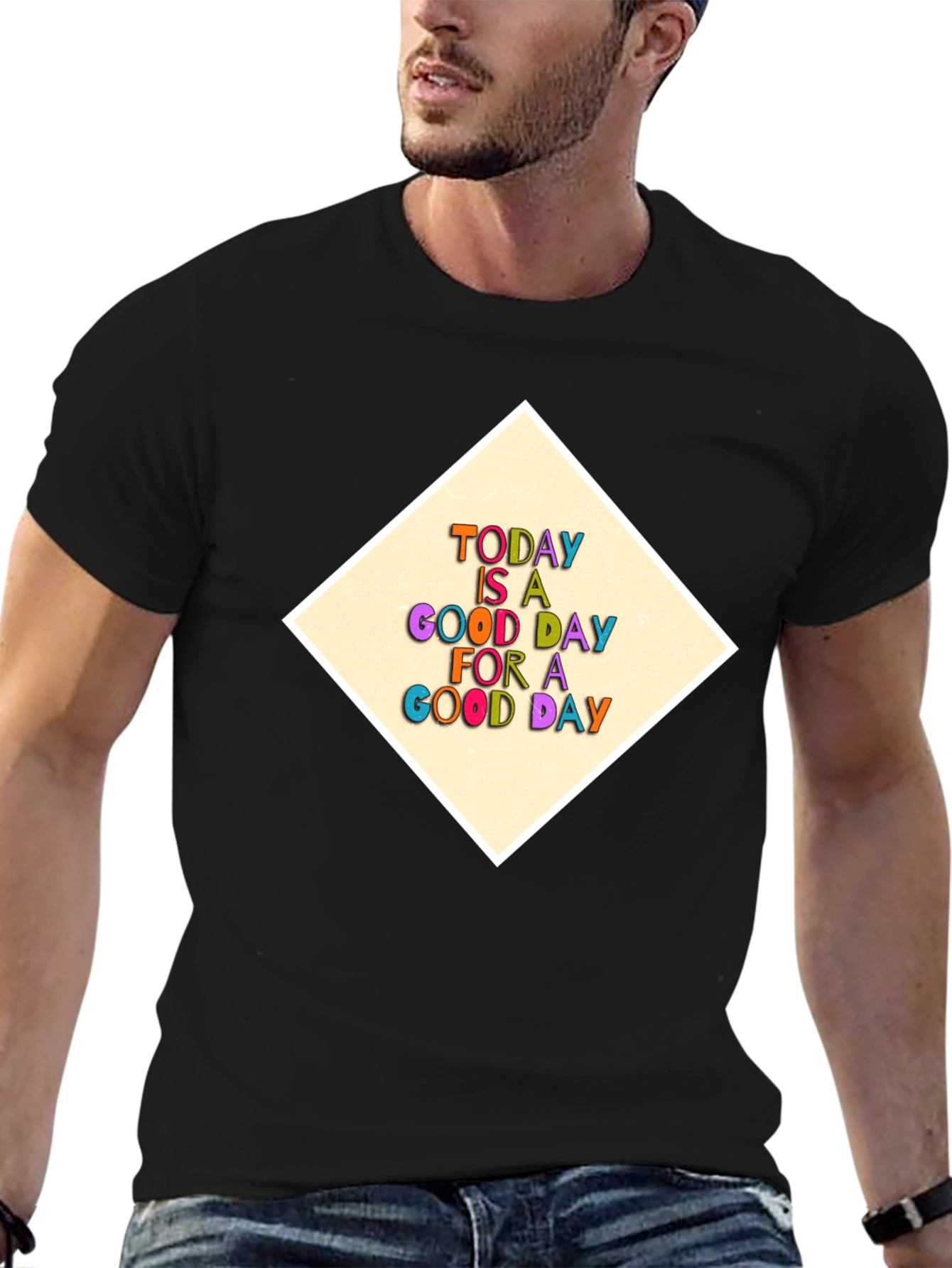 Positive Vibes T-Shirt - Today Is A Good Day