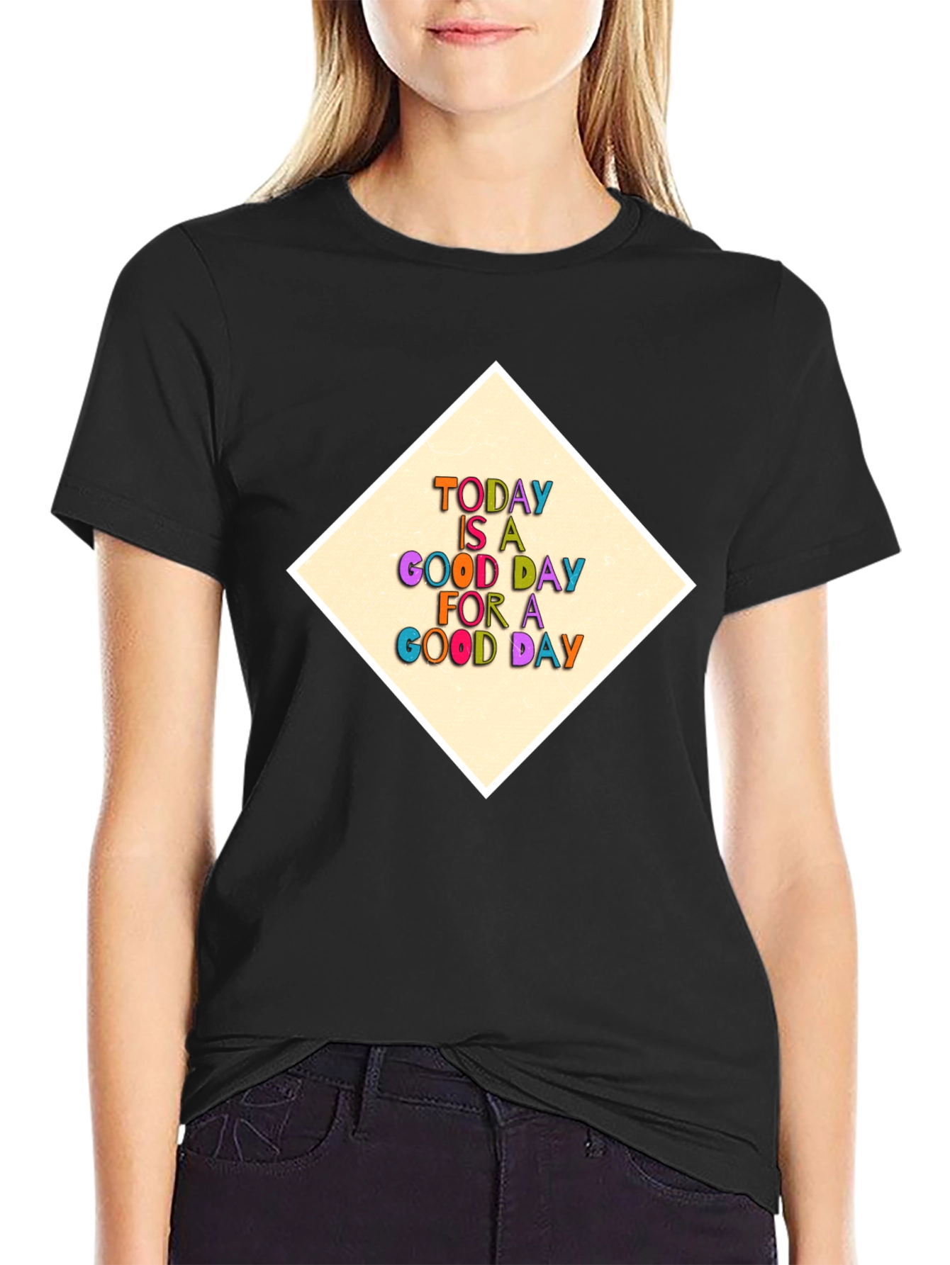 Positive Vibes T-Shirt - Today Is A Good Day