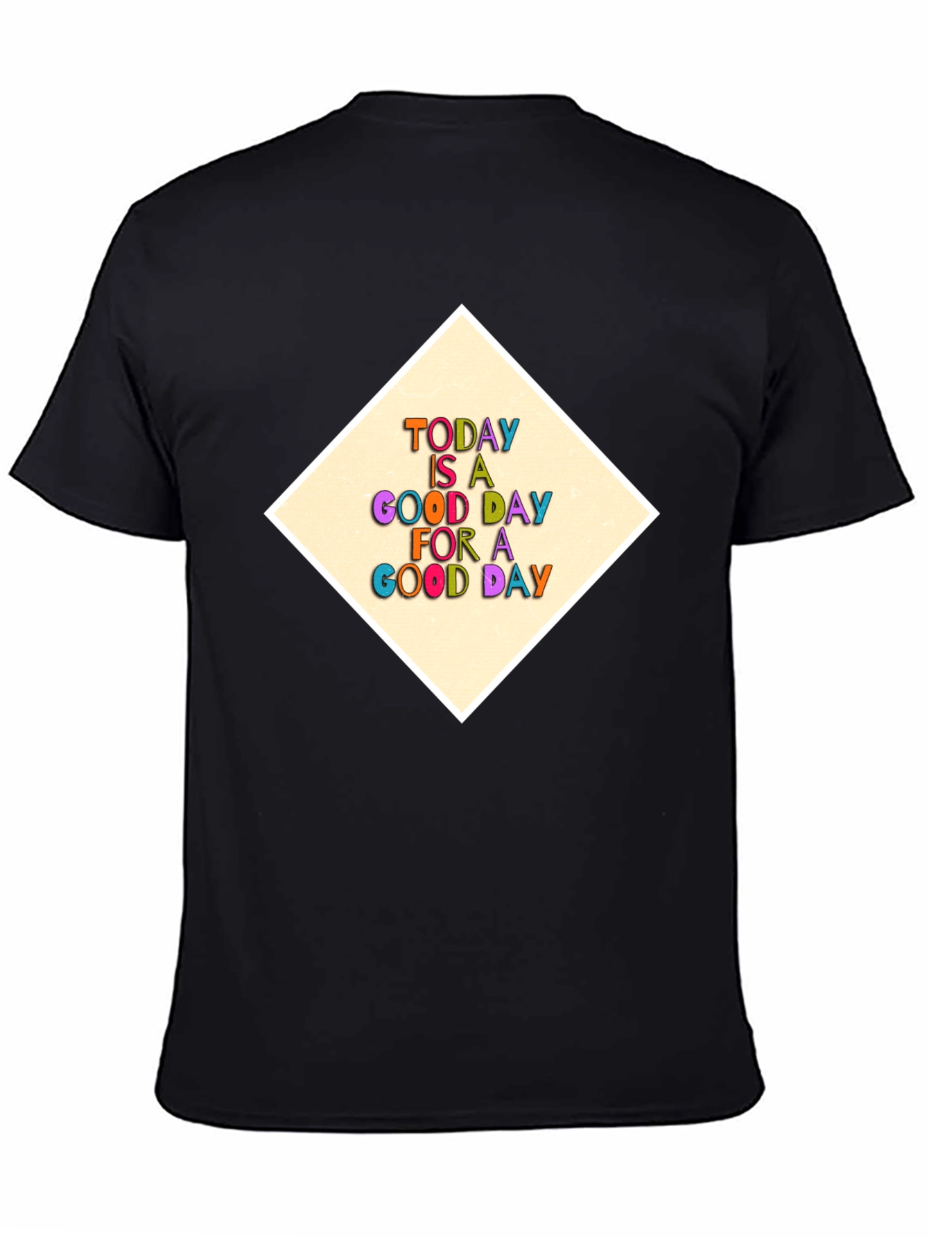 Positive Vibes T-Shirt - Today Is A Good Day