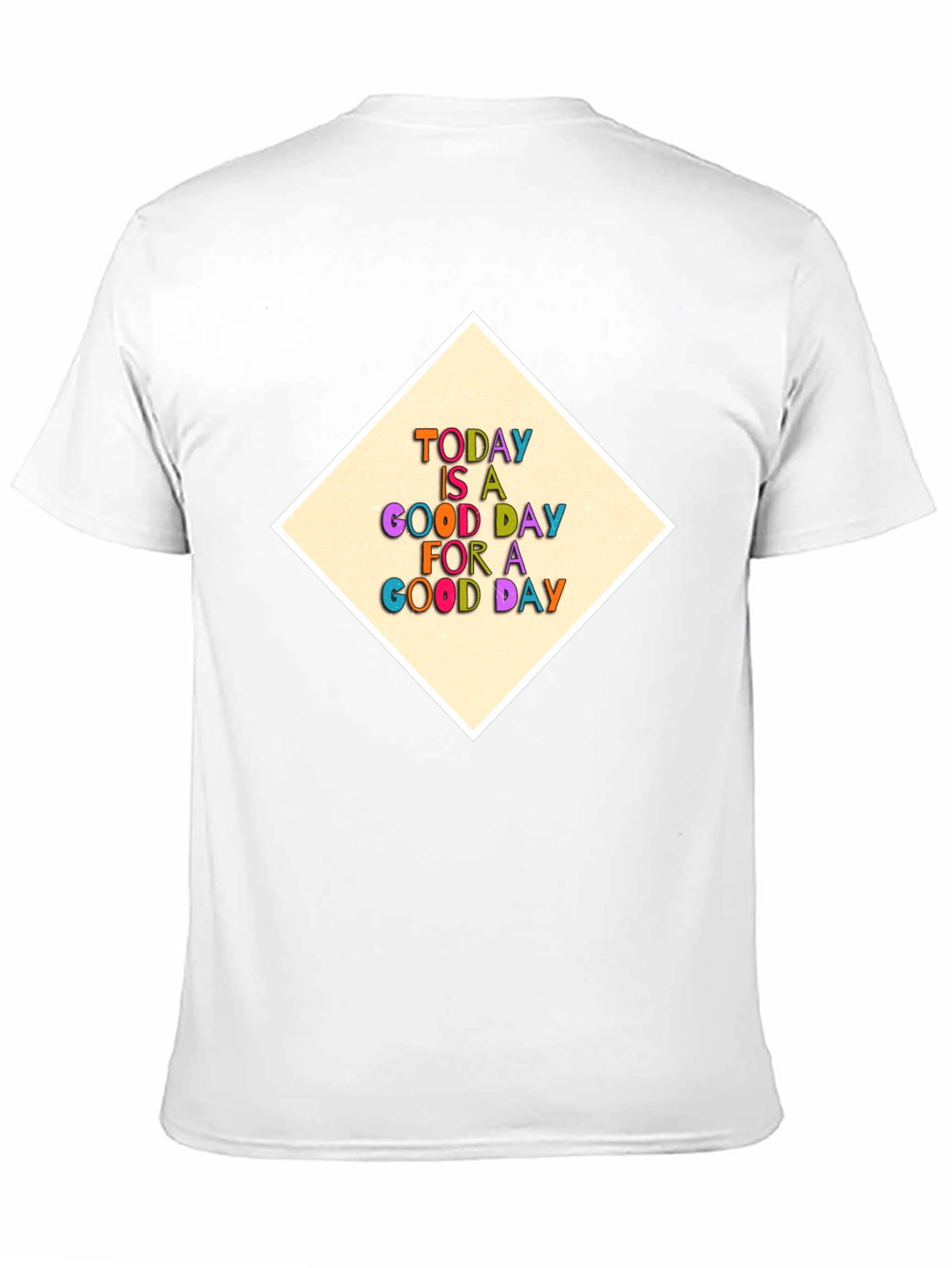 Positive Vibes T-Shirt - Today Is A Good Day