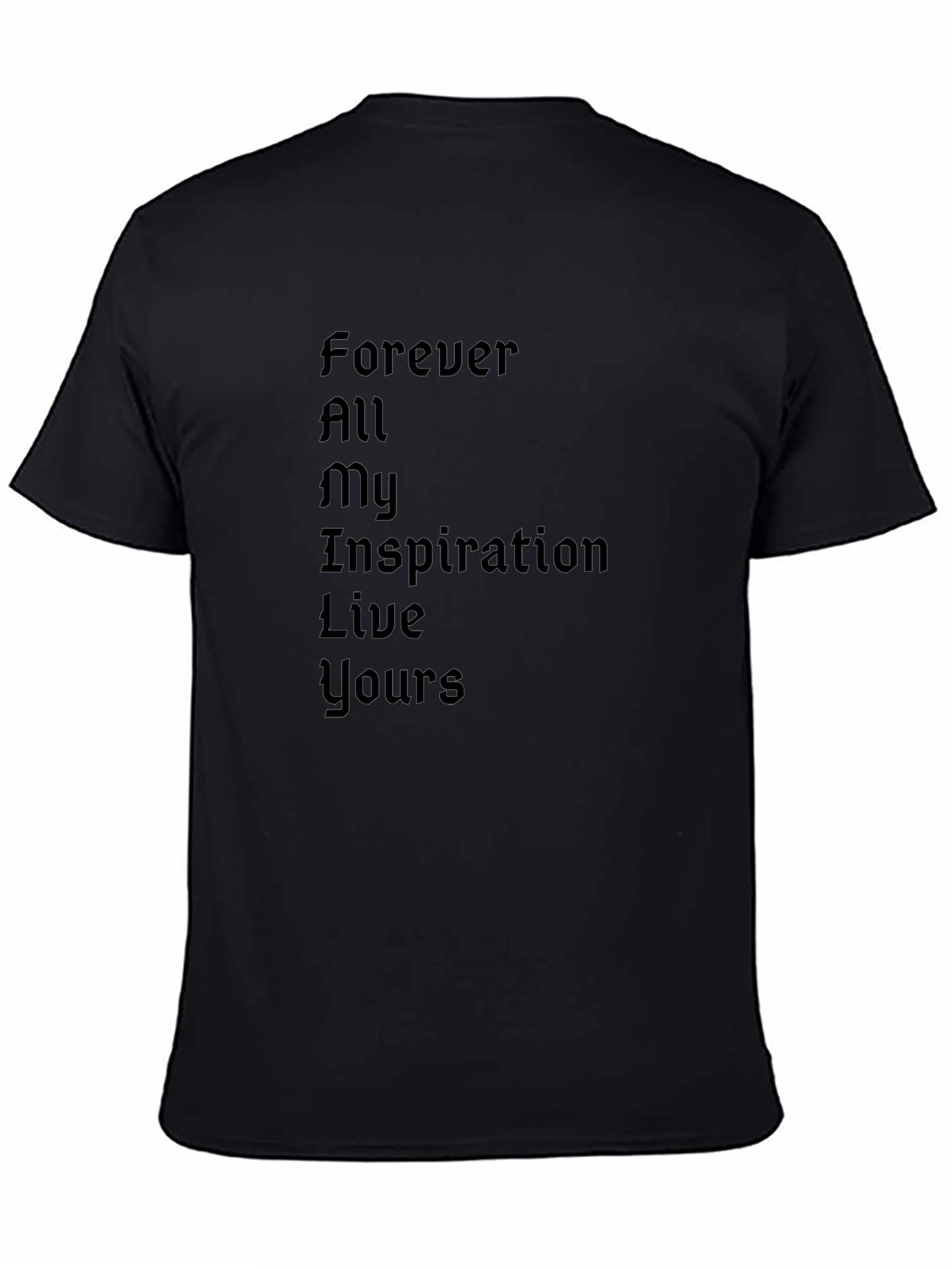 Inspirational Black T-Shirt - Forever All My