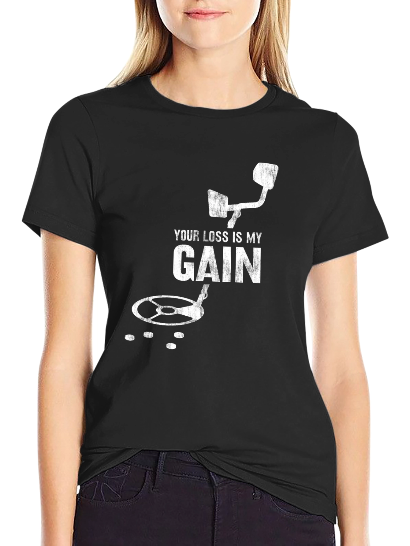 Your Loss Is My Gain Metal Detecting T-Shirt