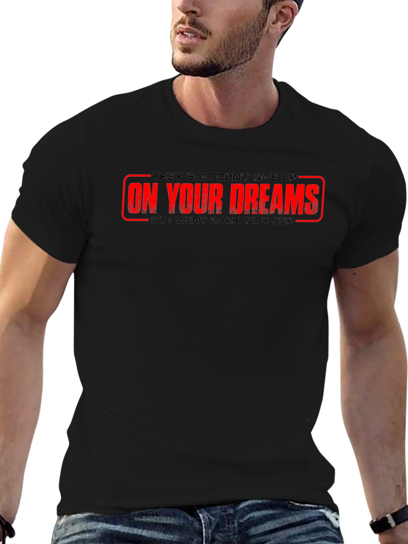 Humorous On Your Dreams Graphic Tee - Black