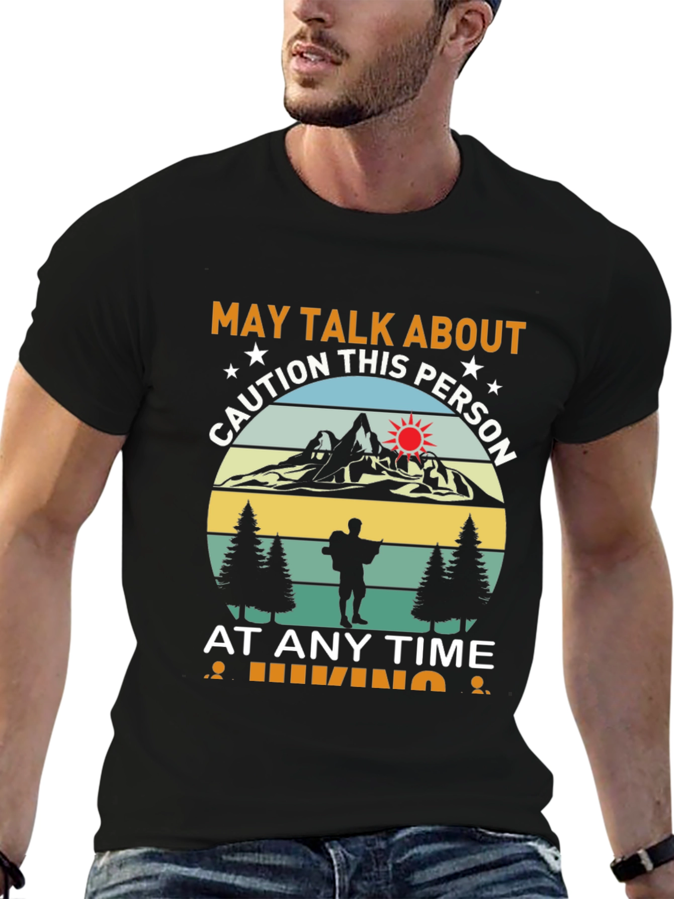 Caution Hiking T-Shirt: May Talk About This Person