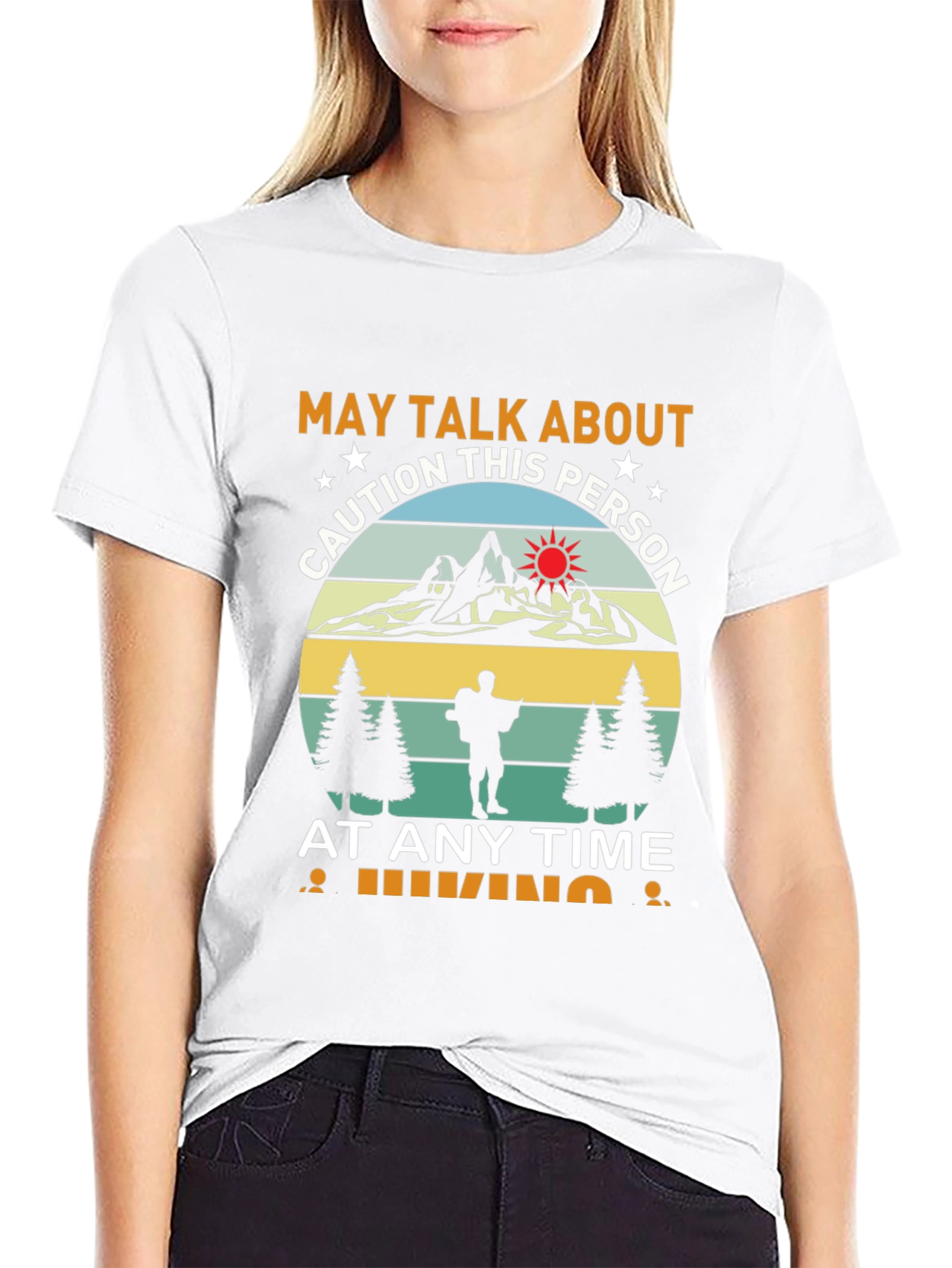 Caution Hiking T-Shirt: May Talk About This Person