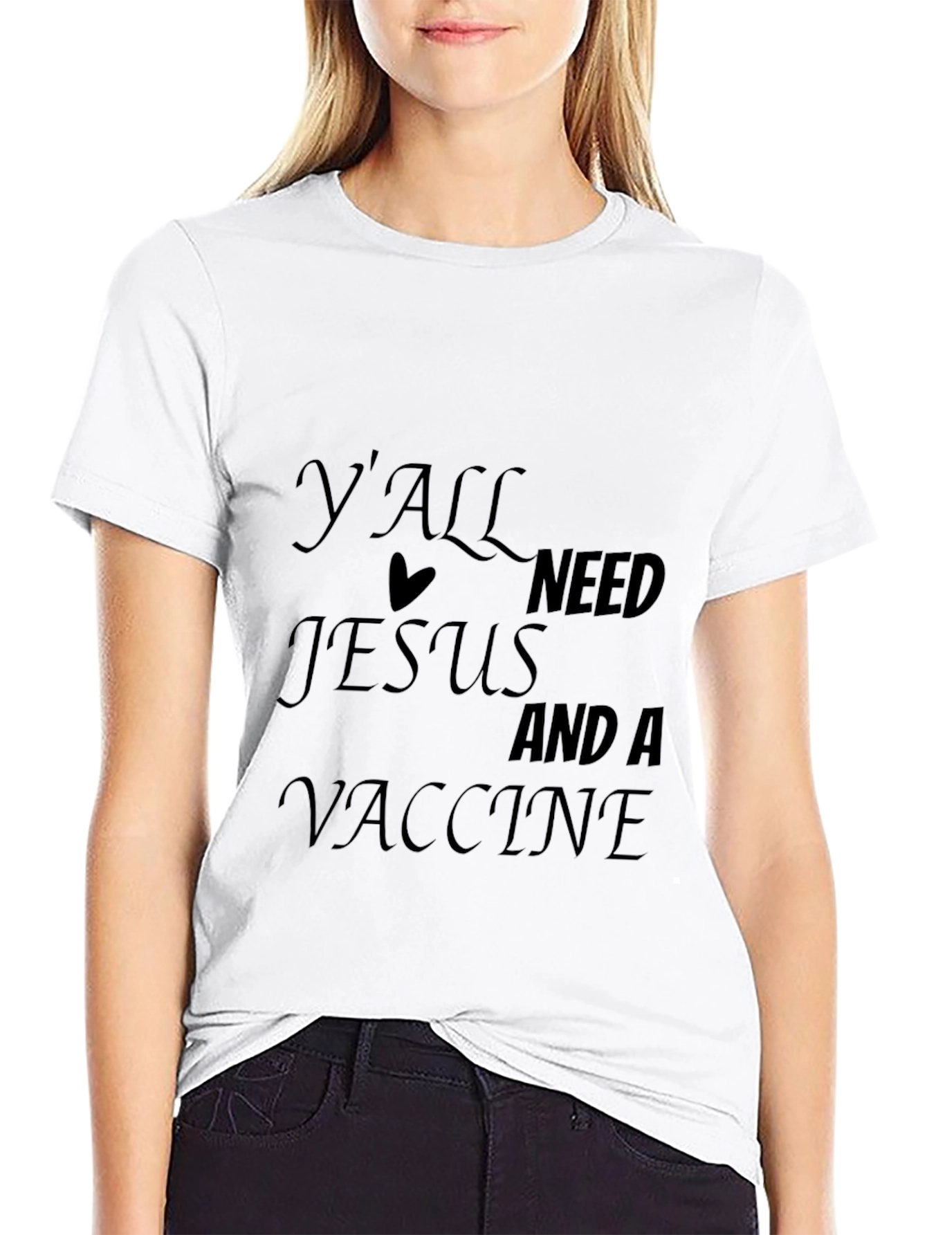 Yall Need Jesus And A Vaccine Black T-Shirt