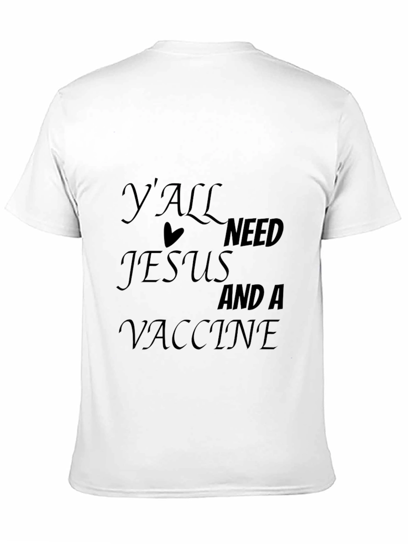 Yall Need Jesus And A Vaccine Black T-Shirt